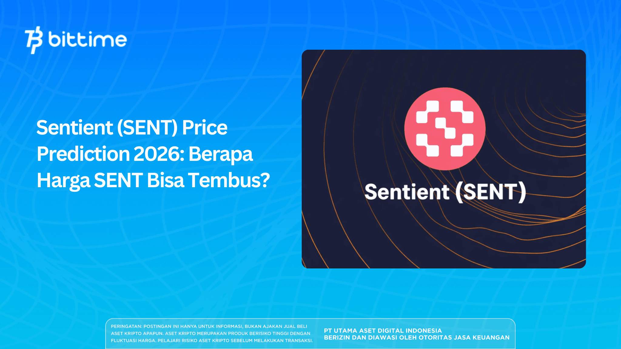 Sentient (SENT) Price Prediction 2026: Berapa Harga SENT Bisa Tembus?