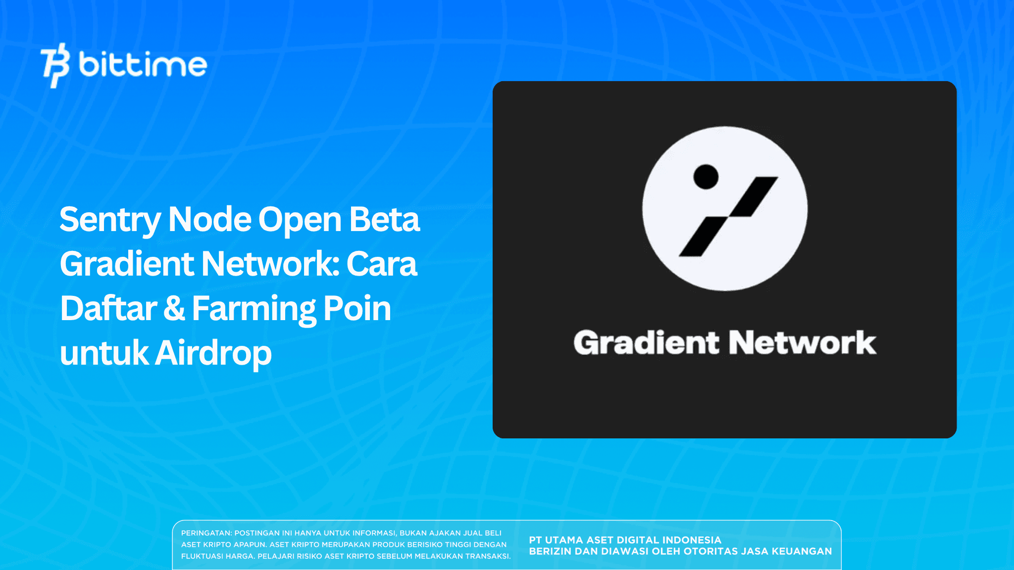 Sentry Node Open Beta Gradient Network: Cara Daftar & Farming Poin untuk Airdrop