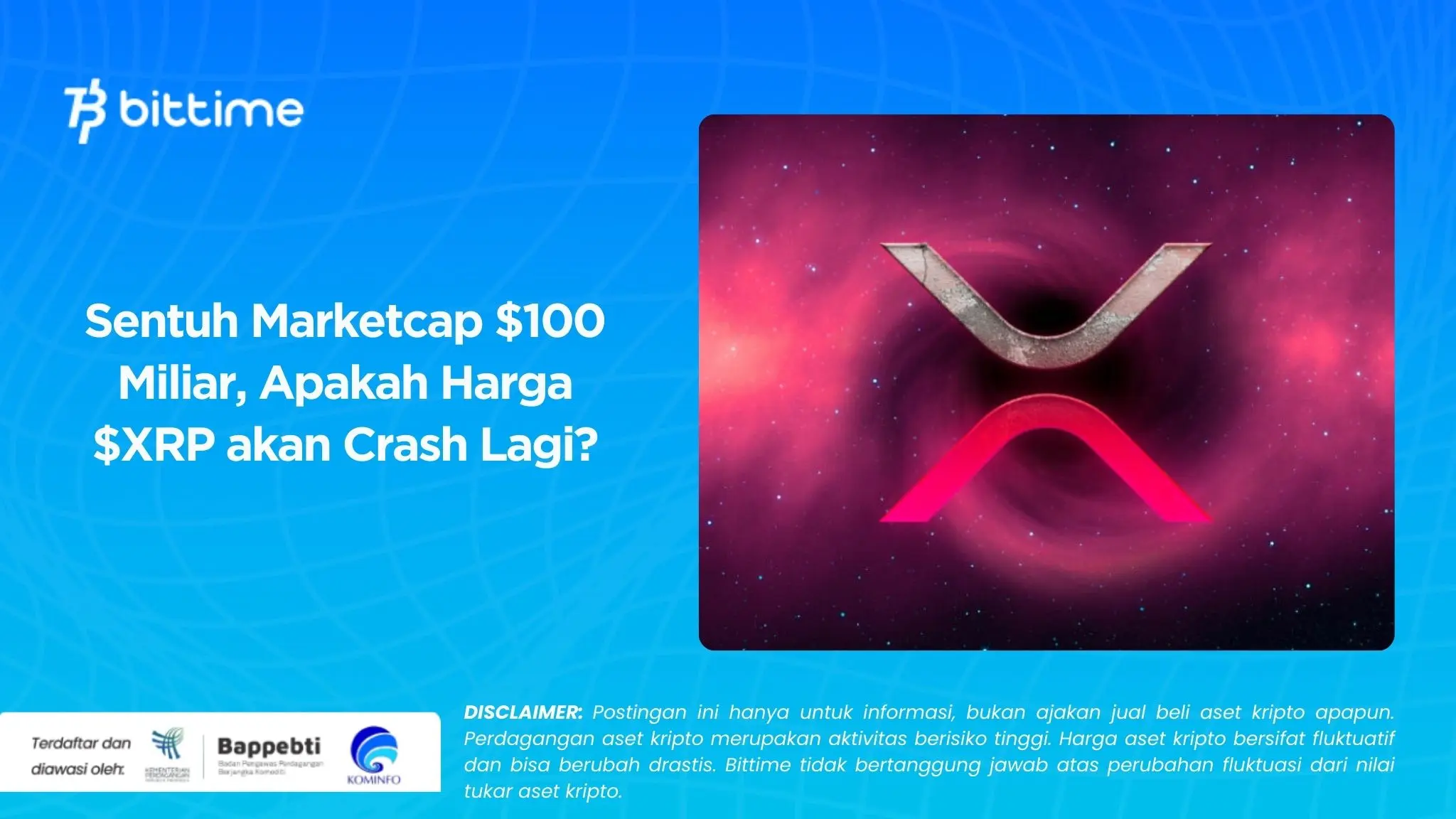 Sentuh Marketcap $100 Miliar, Apakah Harga $XRP akan Crash Lagi?