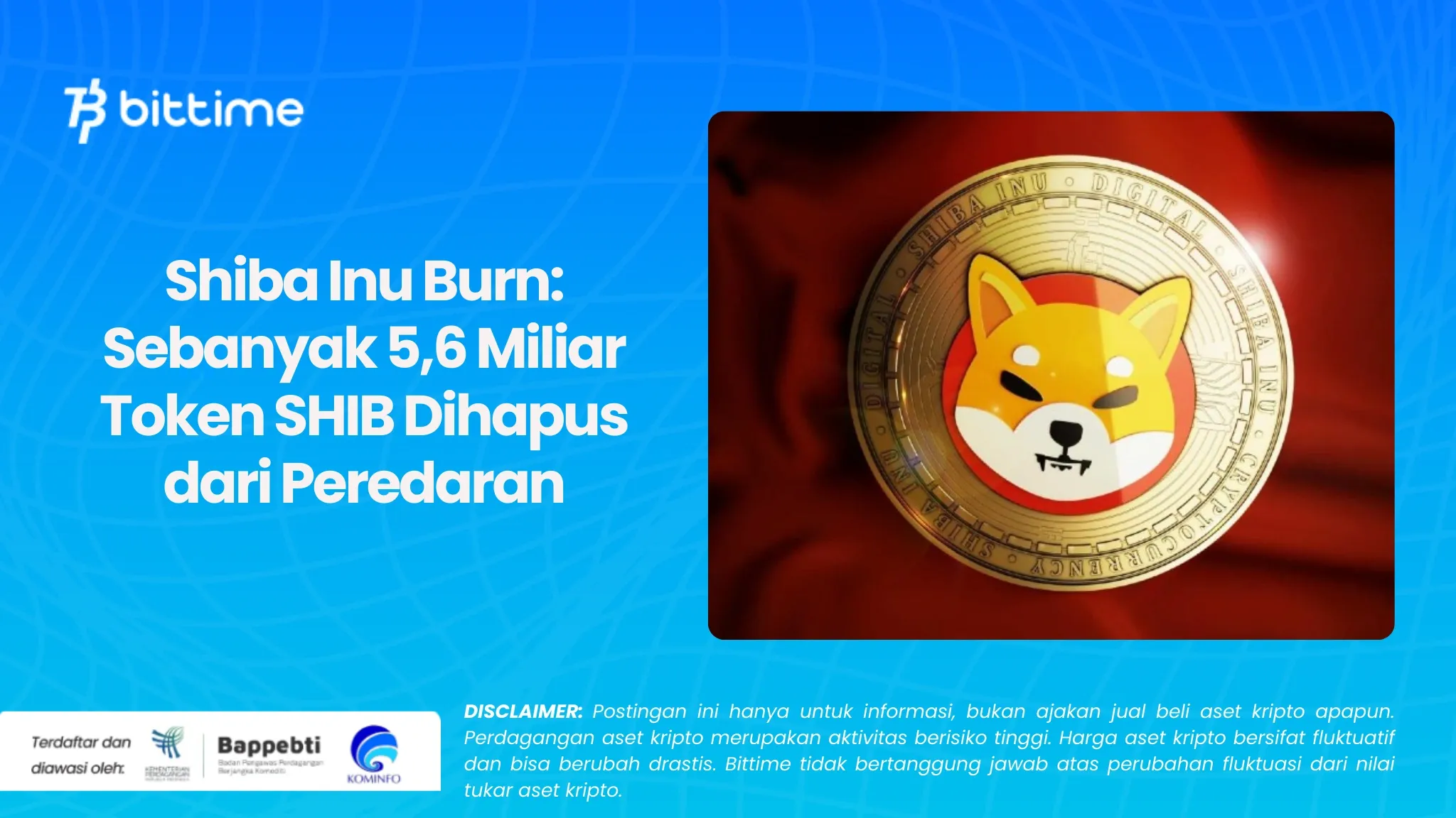 Shiba Inu Burn Sebanyak 5,6 Miliar Token SHIB Dihapus dari Peredaran 