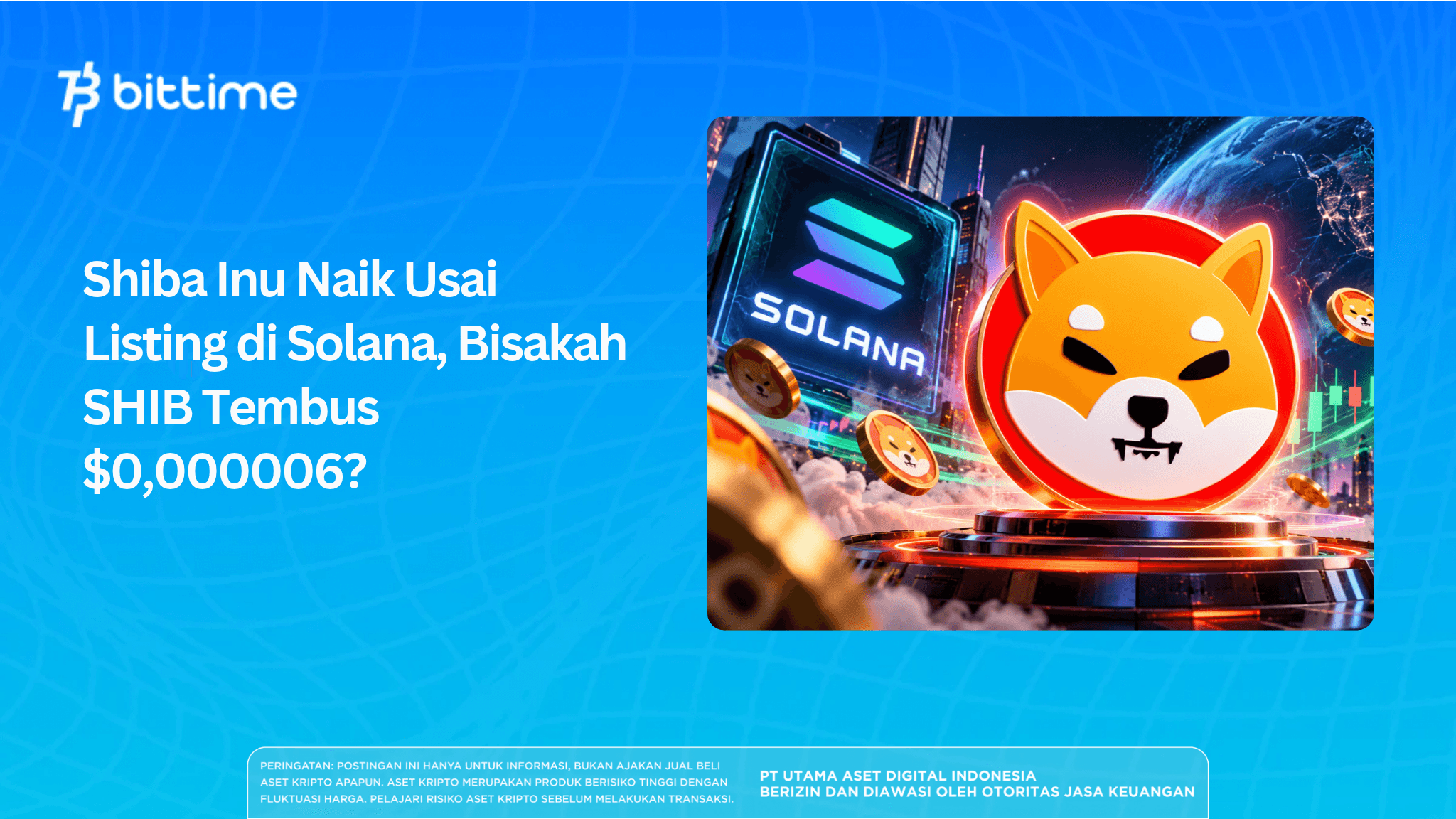 Shiba Inu Naik Usai Listing di Solana, Bisakah SHIB Tembus $0,000006?