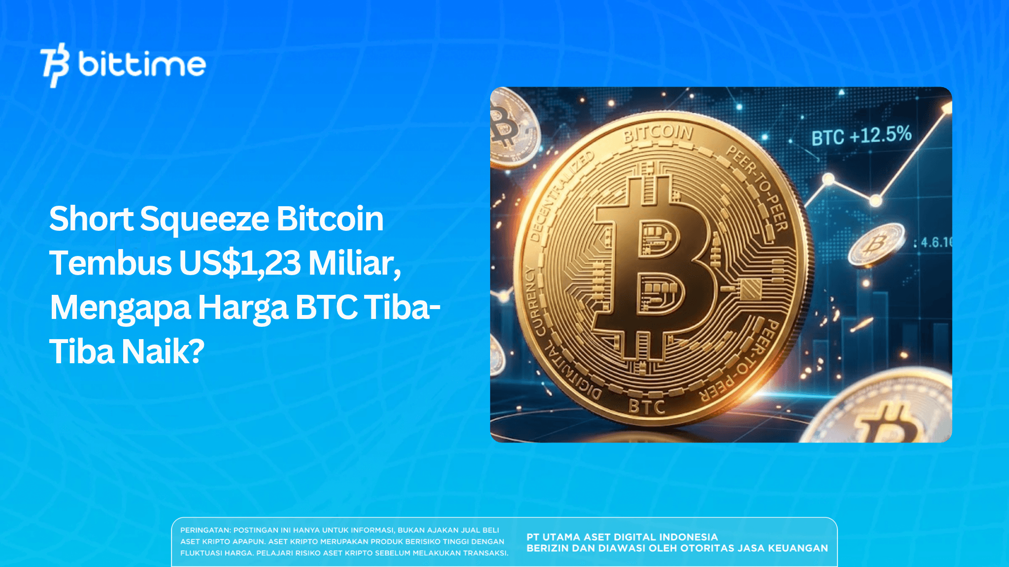Short Squeeze Bitcoin Tembus US$1,23 Miliar, Mengapa Harga BTC Tiba-Tiba Naik?