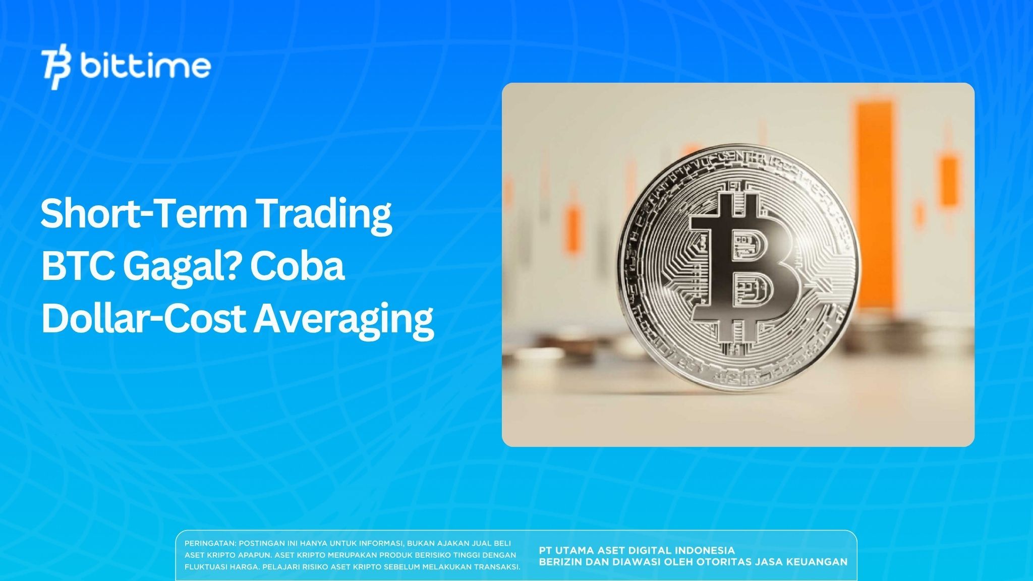Short-Term Trading Bitcoin (BTC) Gagal? Coba Dollar-Cost Averaging