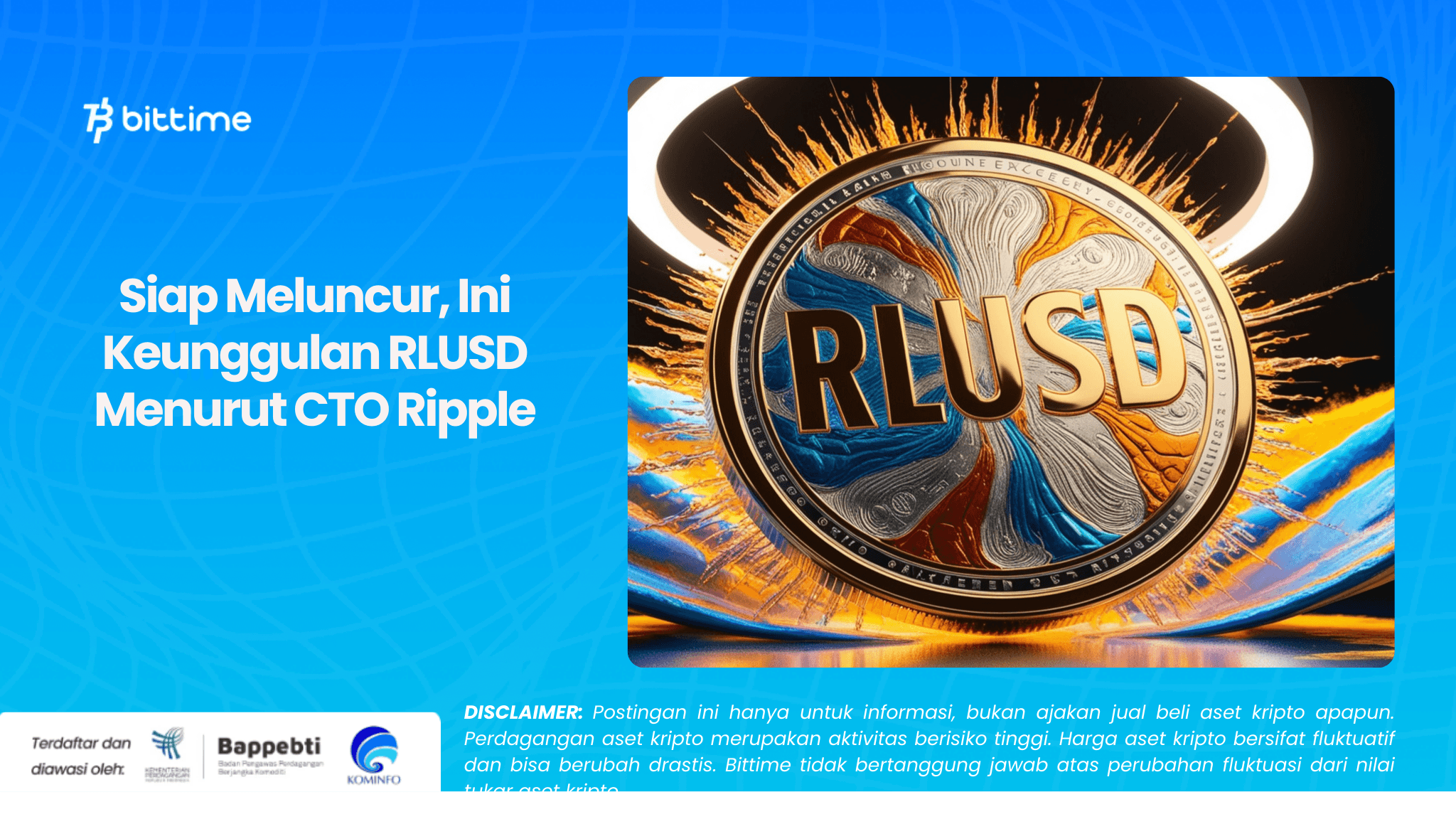 Siap Meluncur, Ini Keunggulan RLUSD Menurut CTO Ripple.png