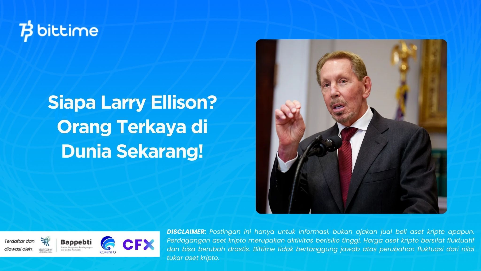 Siapa Larry Ellison Orang Terkaya di Dunia Sekarang!