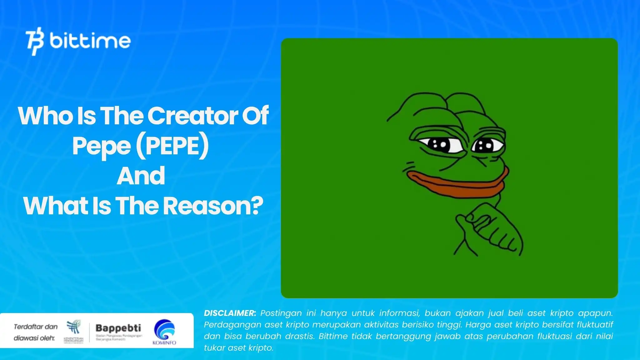 Who Is The Creator Of Pepe (PEPE) And What Is The Reason?