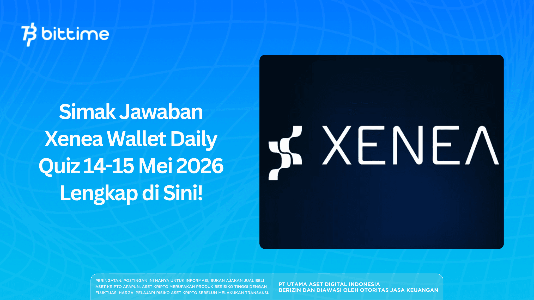 Simak Jawaban Xenea Wallet Daily Quiz 14-15 Mei 2026 Lengkap di Sini!