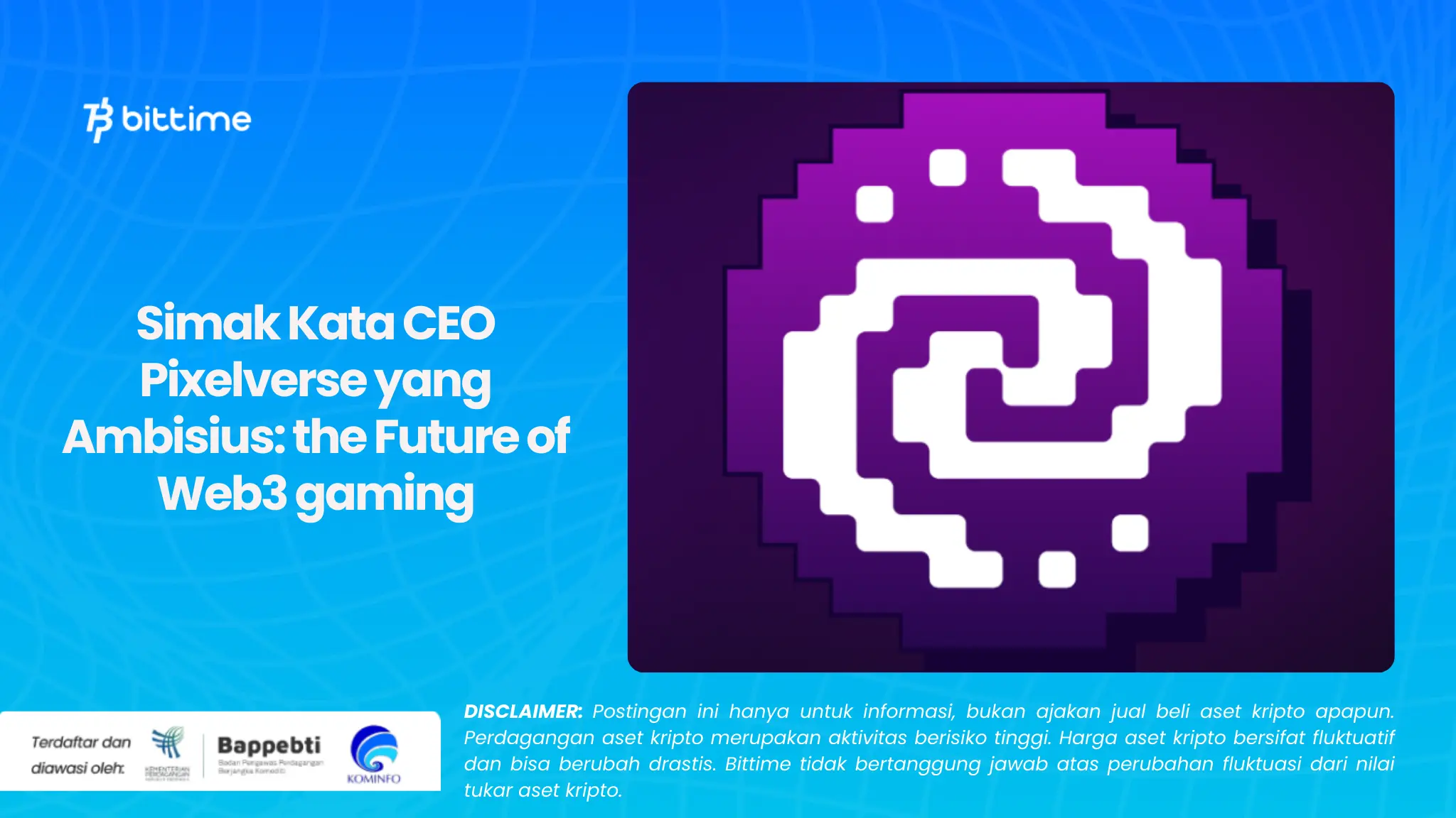 Simak Kata CEO Pixelverse yang Ambisius the Future of Web3 gaming.webp