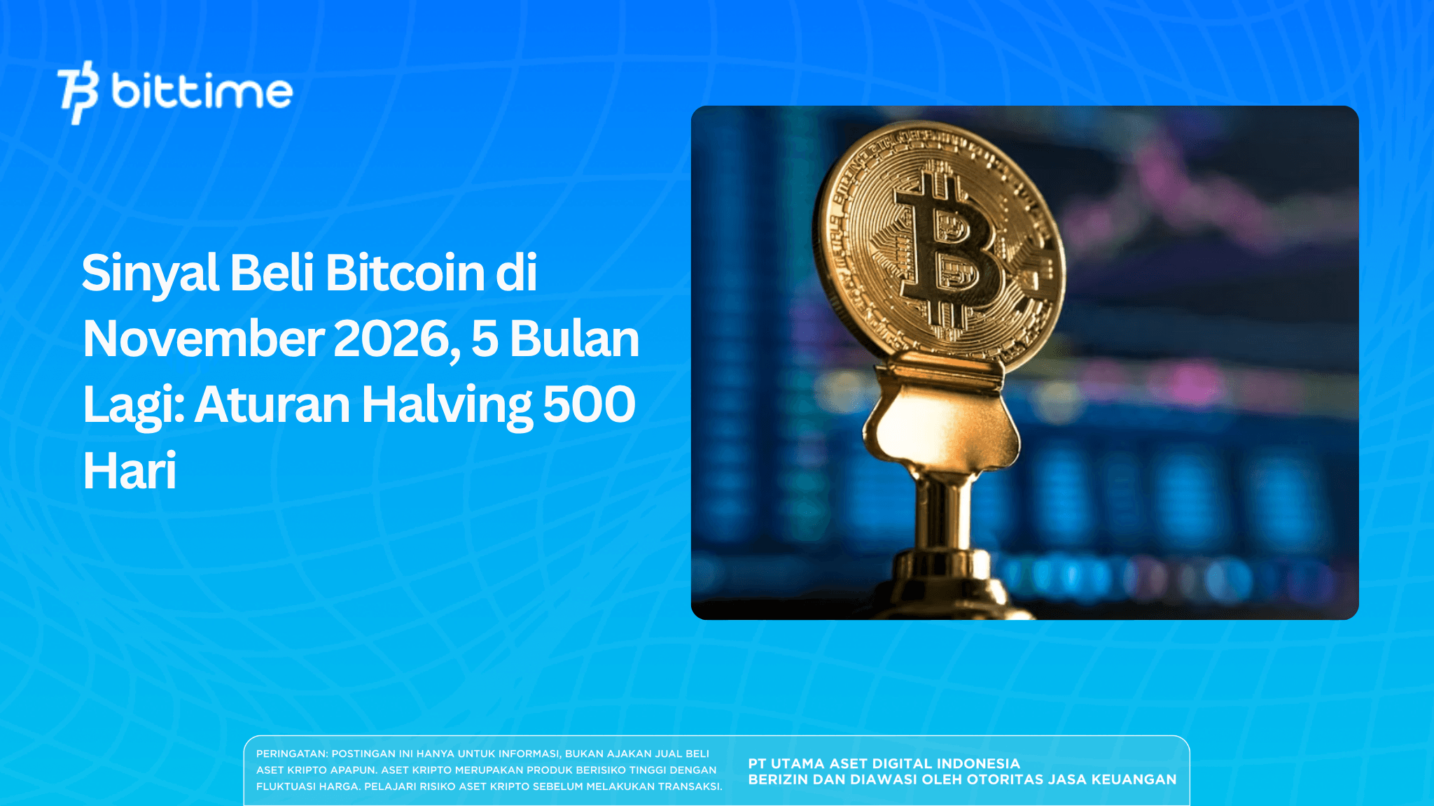 Sinyal Beli Bitcoin di November 2026, 5 Bulan Lagi: Aturan Halving 500 Hari