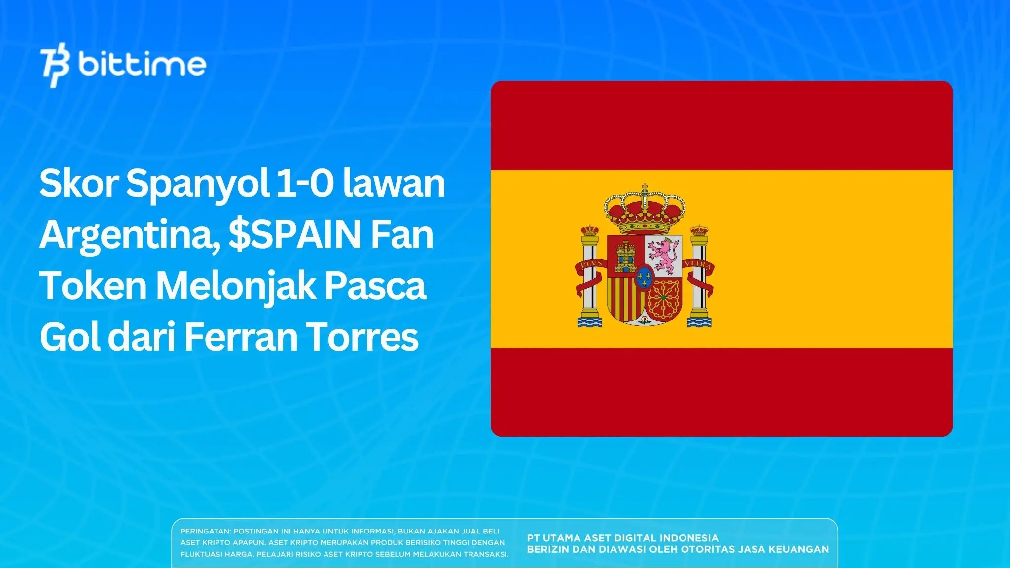 Skor Spanyol 1-0 lawan Argentina, $SPAIN Fan Token Melonjak Pasca Gol dari Ferran Torres
