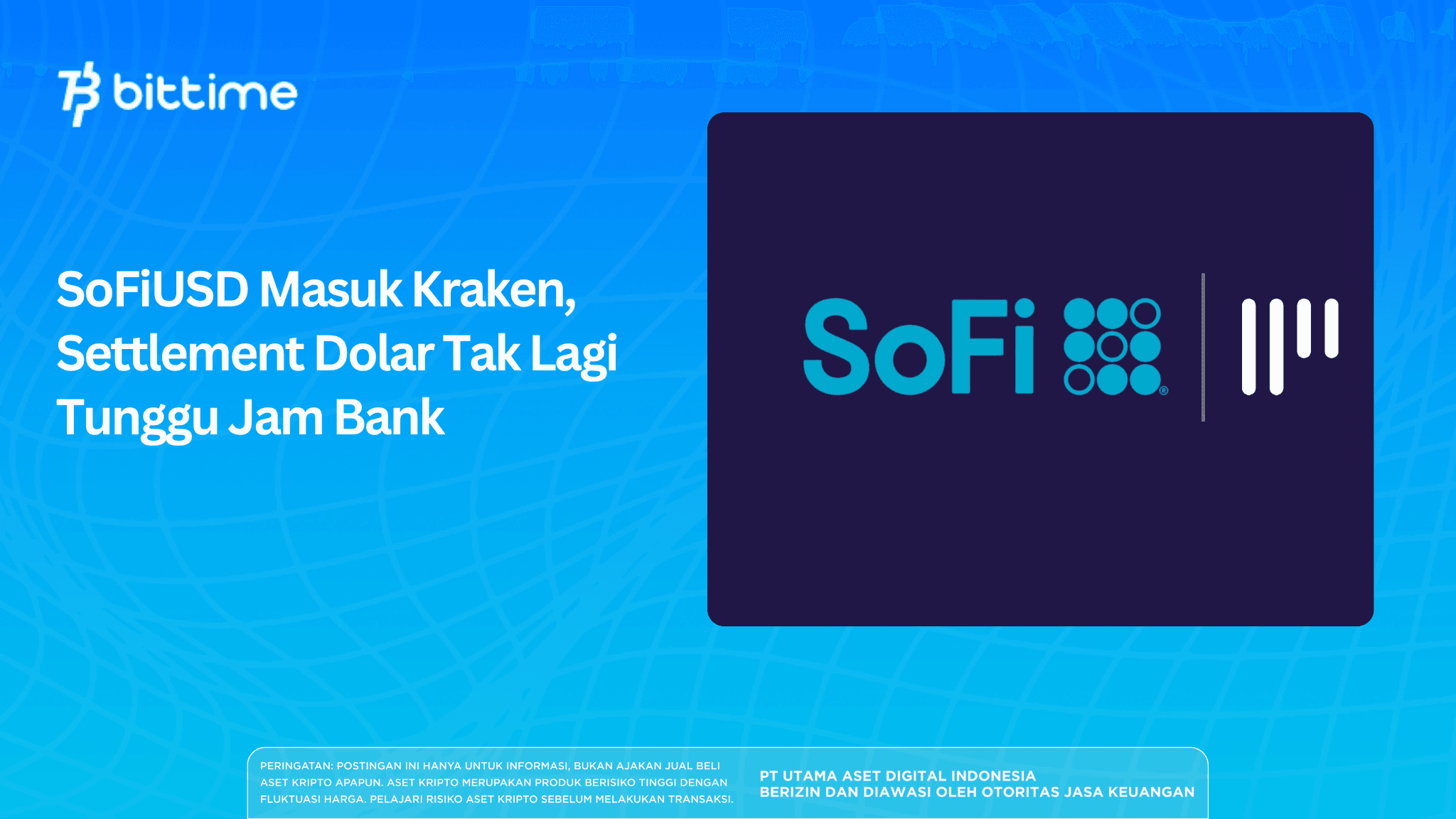 SoFiUSD Masuk Kraken, Settlement Dolar Tak Lagi Tunggu Jam Bank