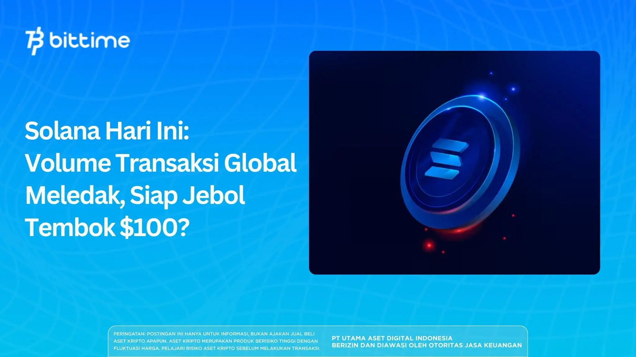 Solana Hari Ini: Volume Transaksi Global Meledak, Siap Jebol Tembok $100?