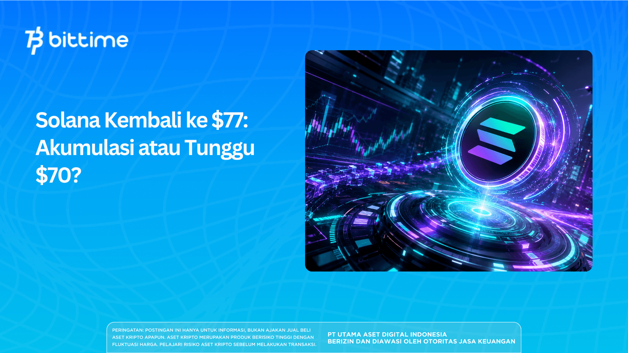 Solana Kembali ke $77: Saatnya Akumulasi atau Tunggu $70?