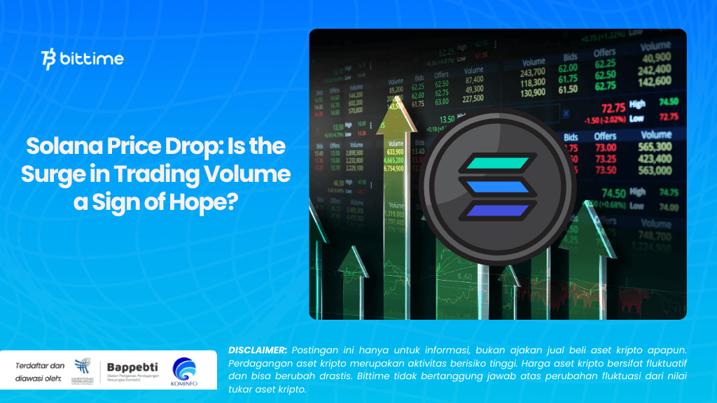 Solana Price Drop Is the Surge in Trading Volume a Sign of Hope.