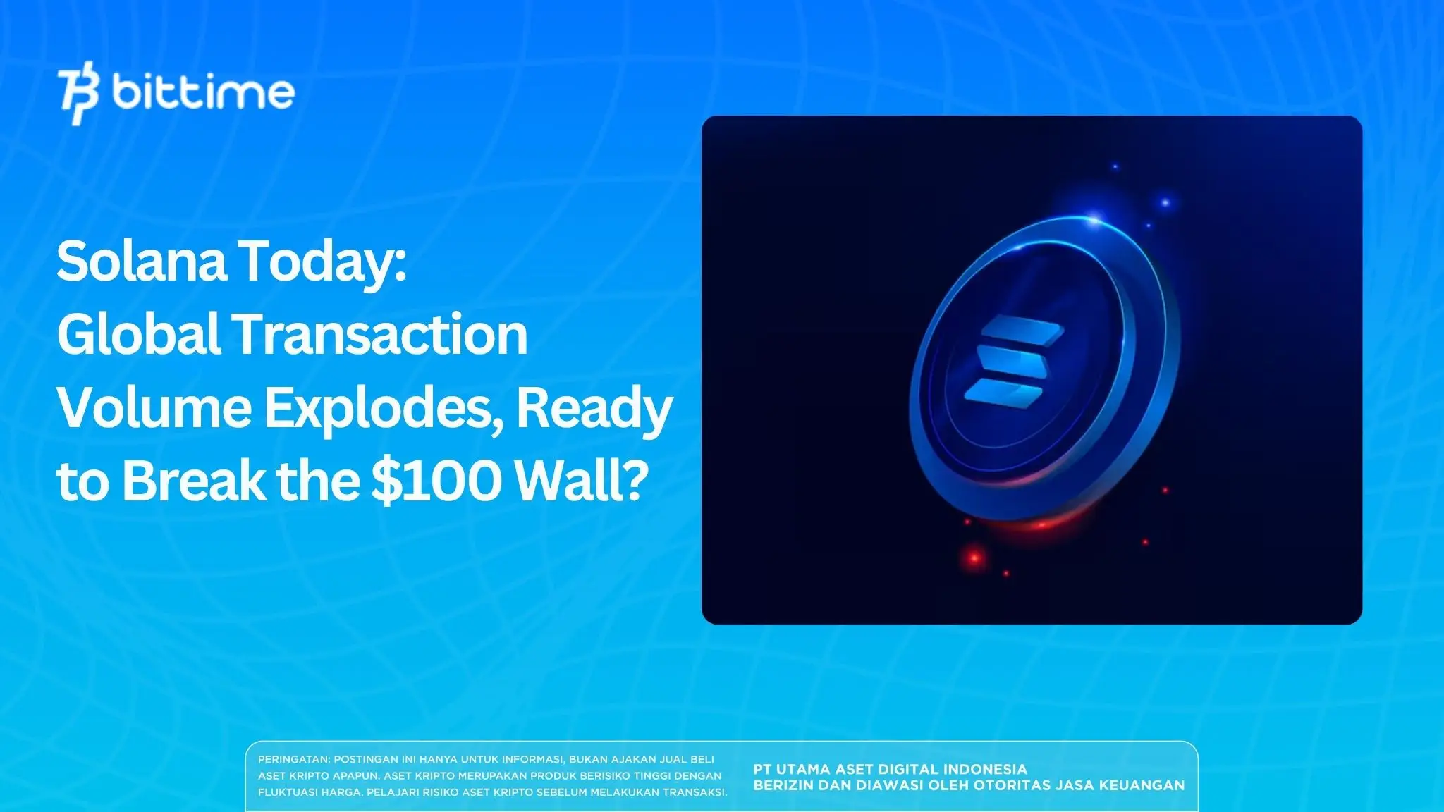 Solana Today: Global Transaction Volume Explodes, Ready to Break the $100 Wall?