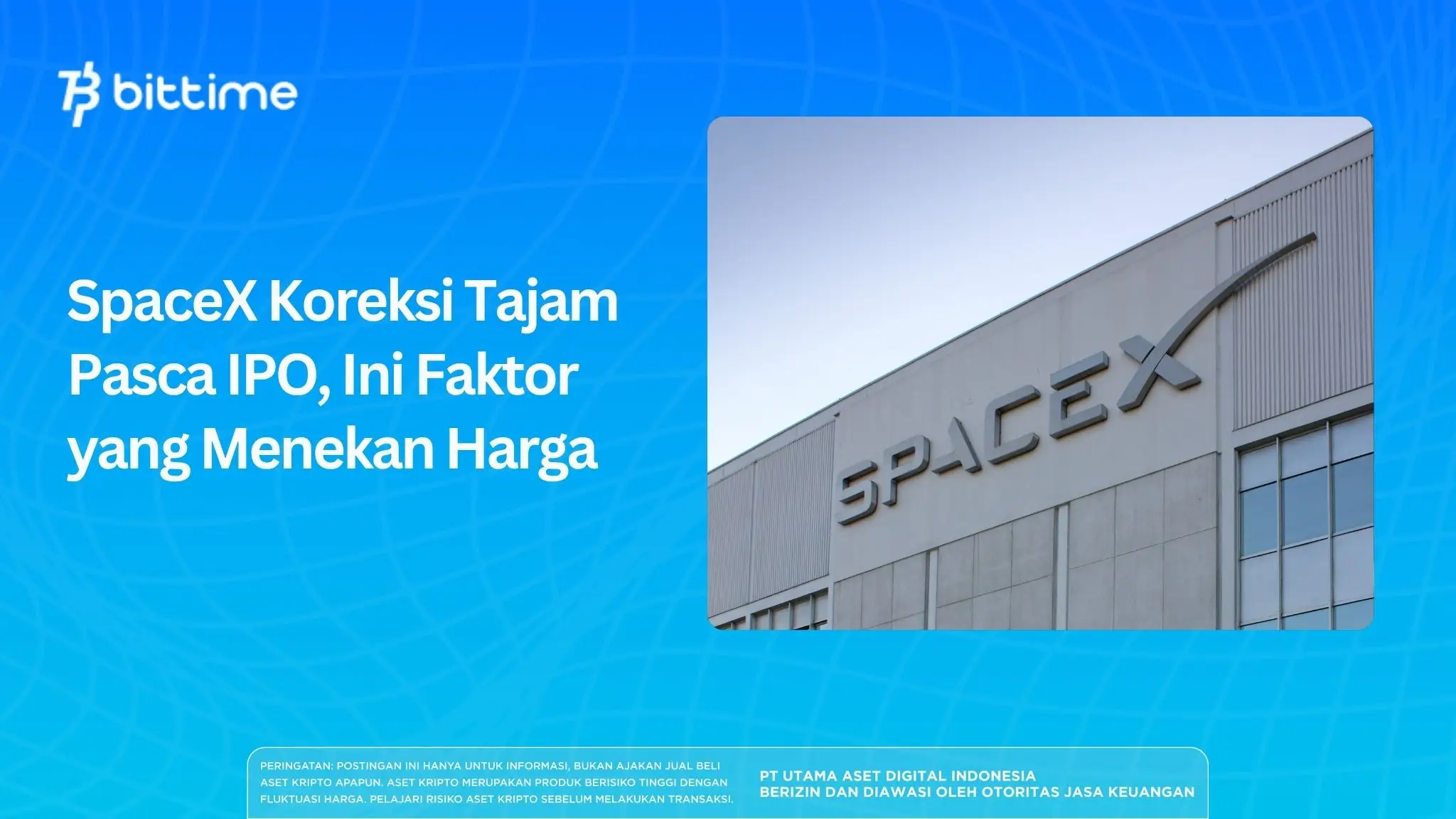 SpaceX Koreksi Tajam Pasca IPO, Ini Faktor yang Menekan Harga