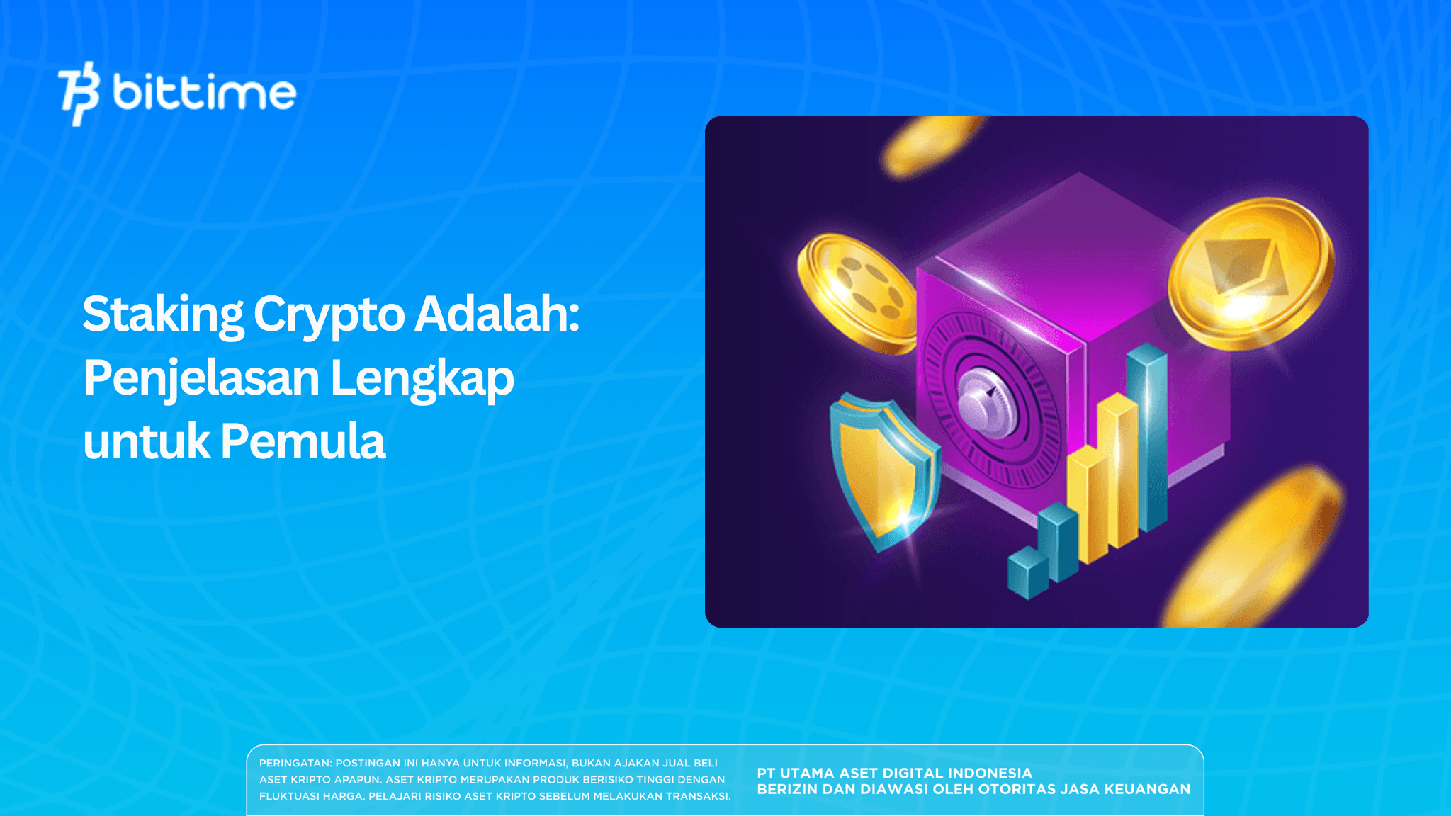 Staking Crypto Adalah: Penjelasan Lengkap untuk Pemula