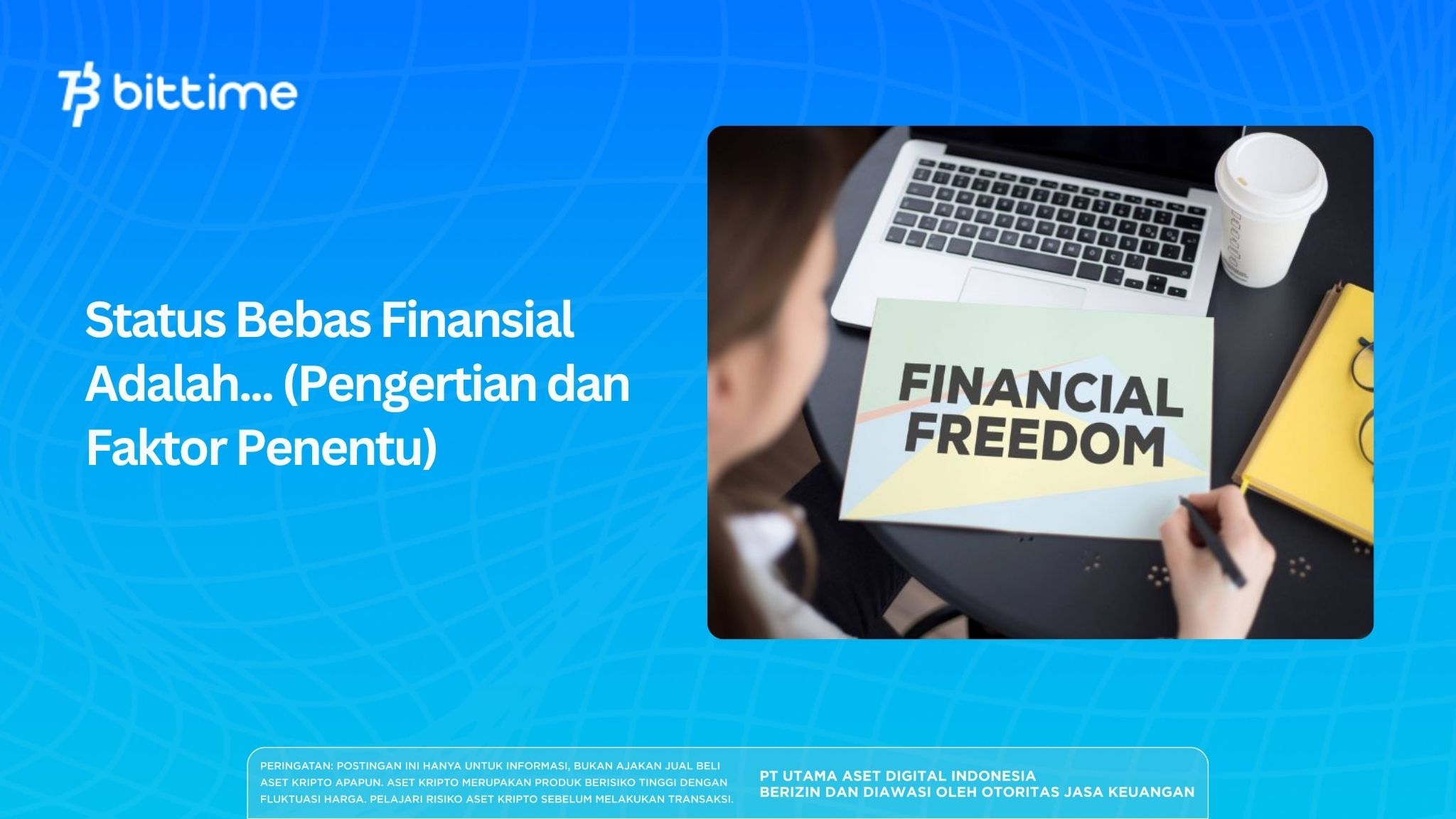 Financial Freedom Status Is... (Definition and Determining Factors)