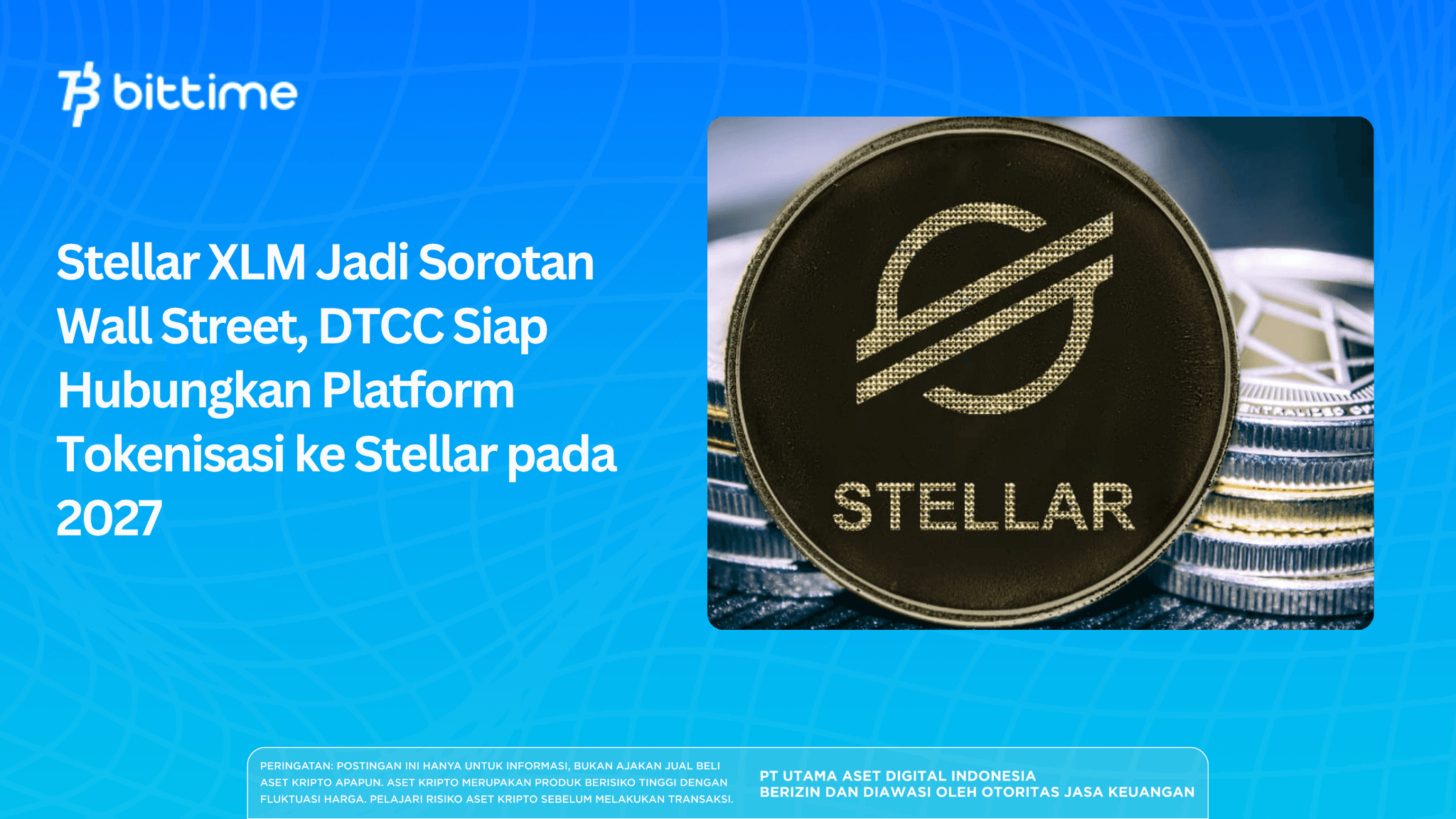 Stellar XLM Jadi Sorotan Wall Street, DTCC Siap Hubungkan Platform Tokenisasi ke Stellar pada 2027.png