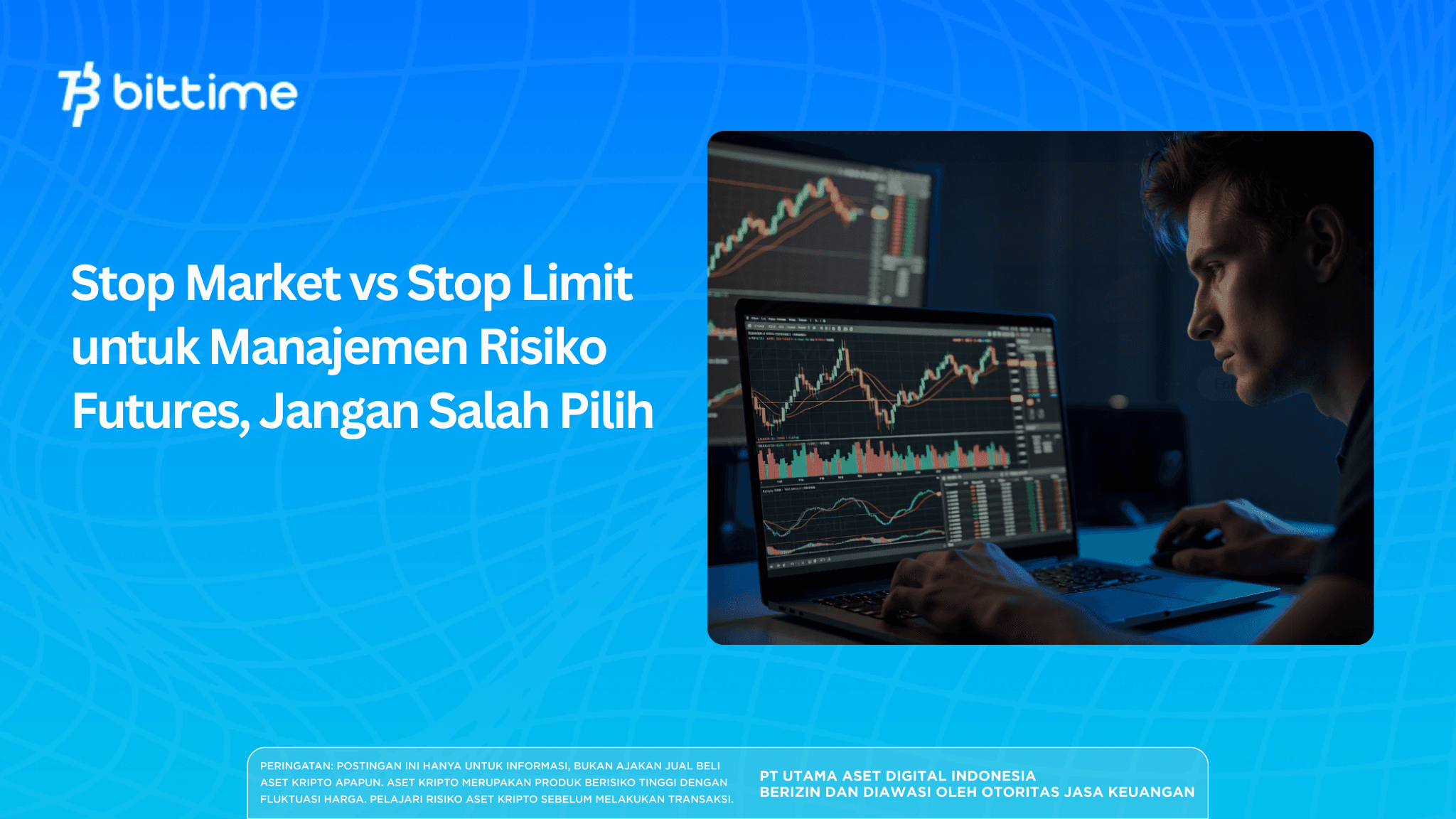 Stop Market vs Stop Limit untuk Manajemen Risiko Futures, Jangan Salah Pilih