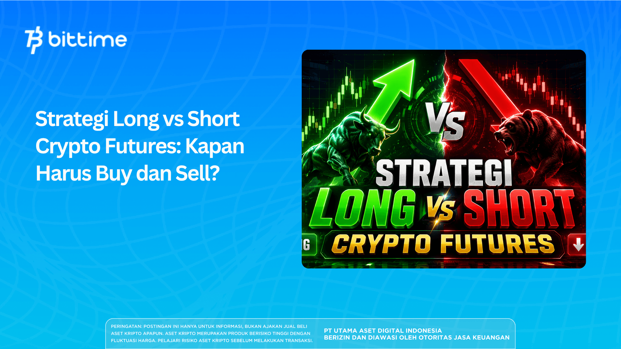 Strategi Long vs Short Crypto Futures: Kapan Harus Buy dan Sell?