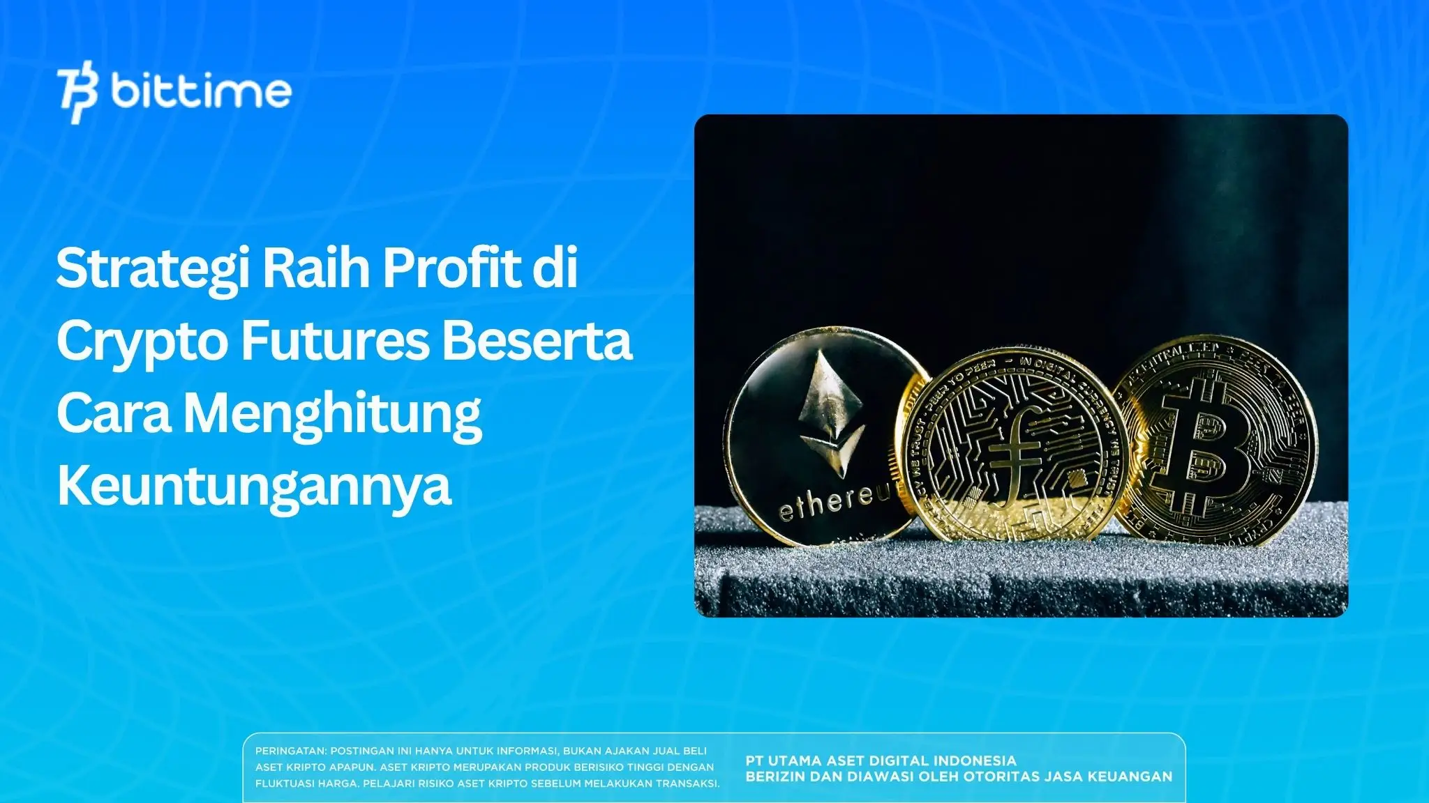 Strategi Raih Profit di Crypto Futures Beserta Cara Menghitung Keuntungannya