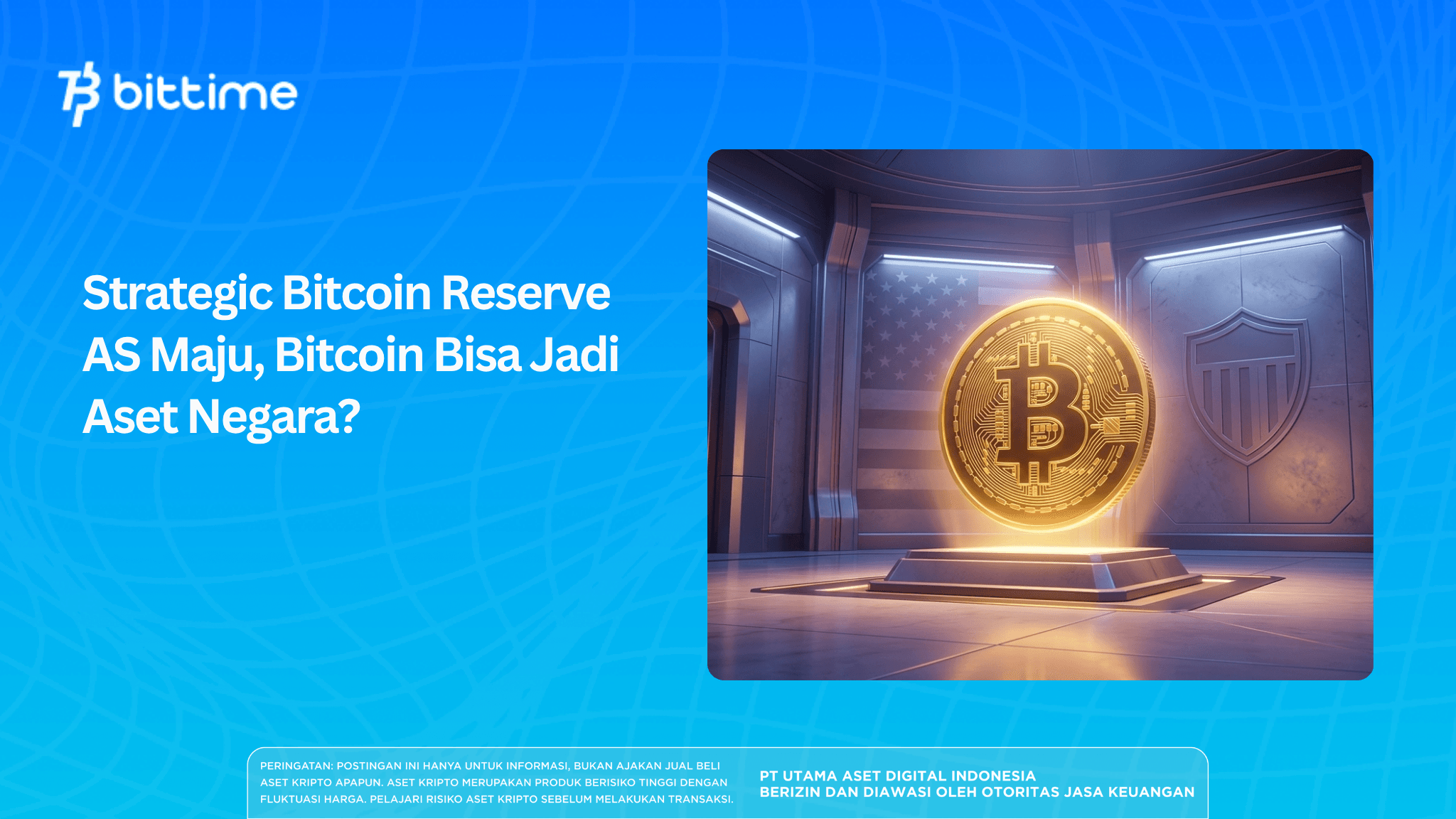 Strategic Bitcoin Reserve AS Maju, Bitcoin Bisa Jadi Aset Negara?