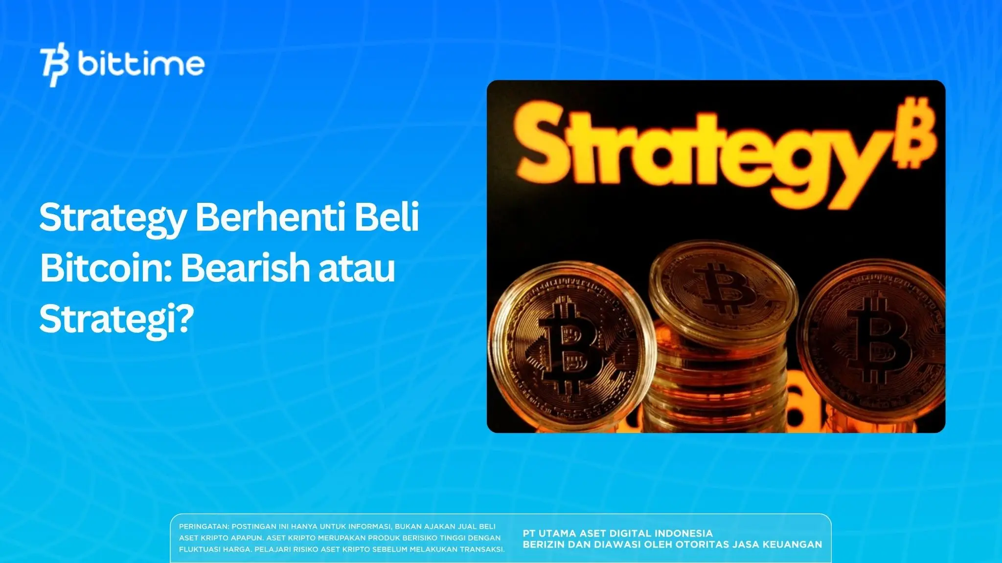 Strategy Berhenti Beli Bitcoin: Bearish atau Strategi?