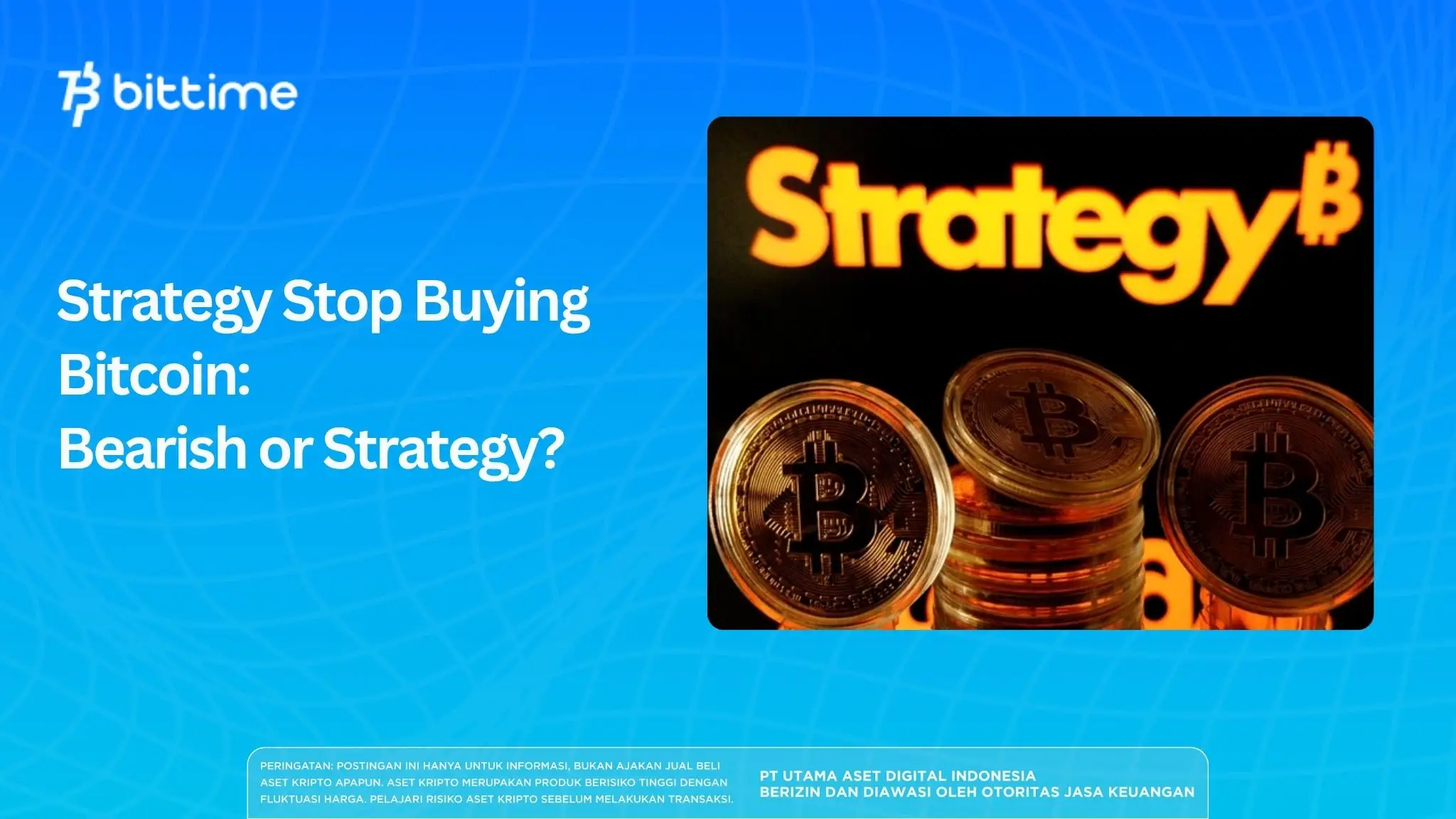 Strategy Stop Buying Bitcoin: Bearish or Strategy?