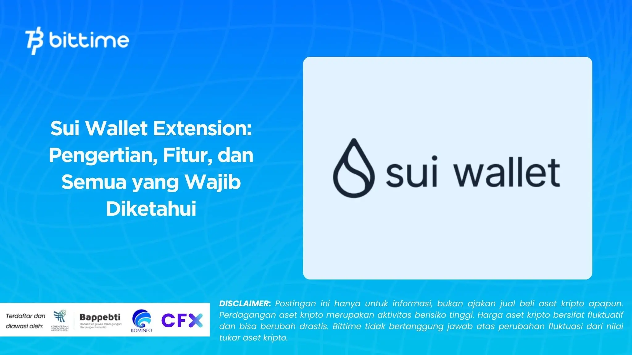 Sui Wallet Extension Pengertian, Fitur, dan Semua yang Wajib Diketahui.