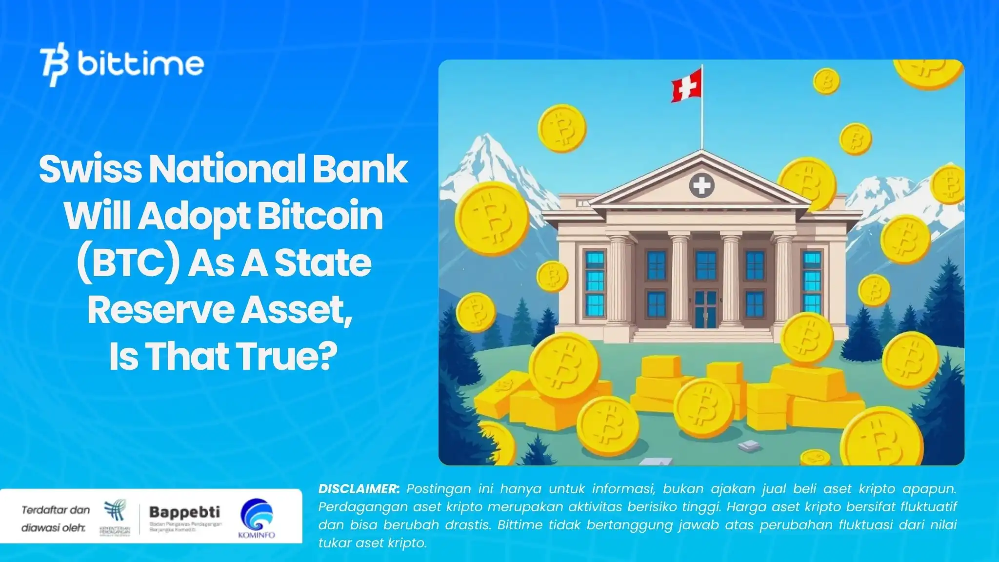 Swiss National Bank Will Adopt Bitcoin (BTC) As A State Reserve Asset, Is That True?