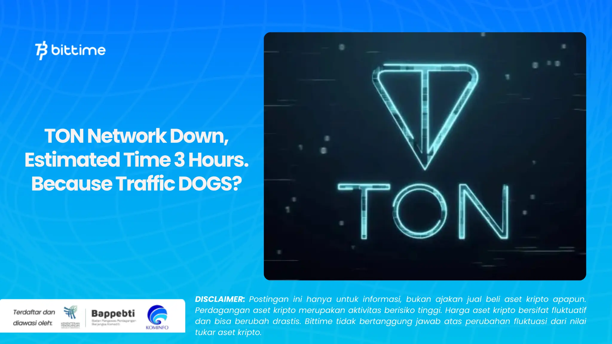 TON Network Down, Estimated Time 3 Hours. Because Traffic DOGS?