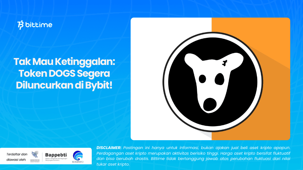 Tak Mau Ketinggalan Token DOGS Segera Diluncurkan di Bybit!.png