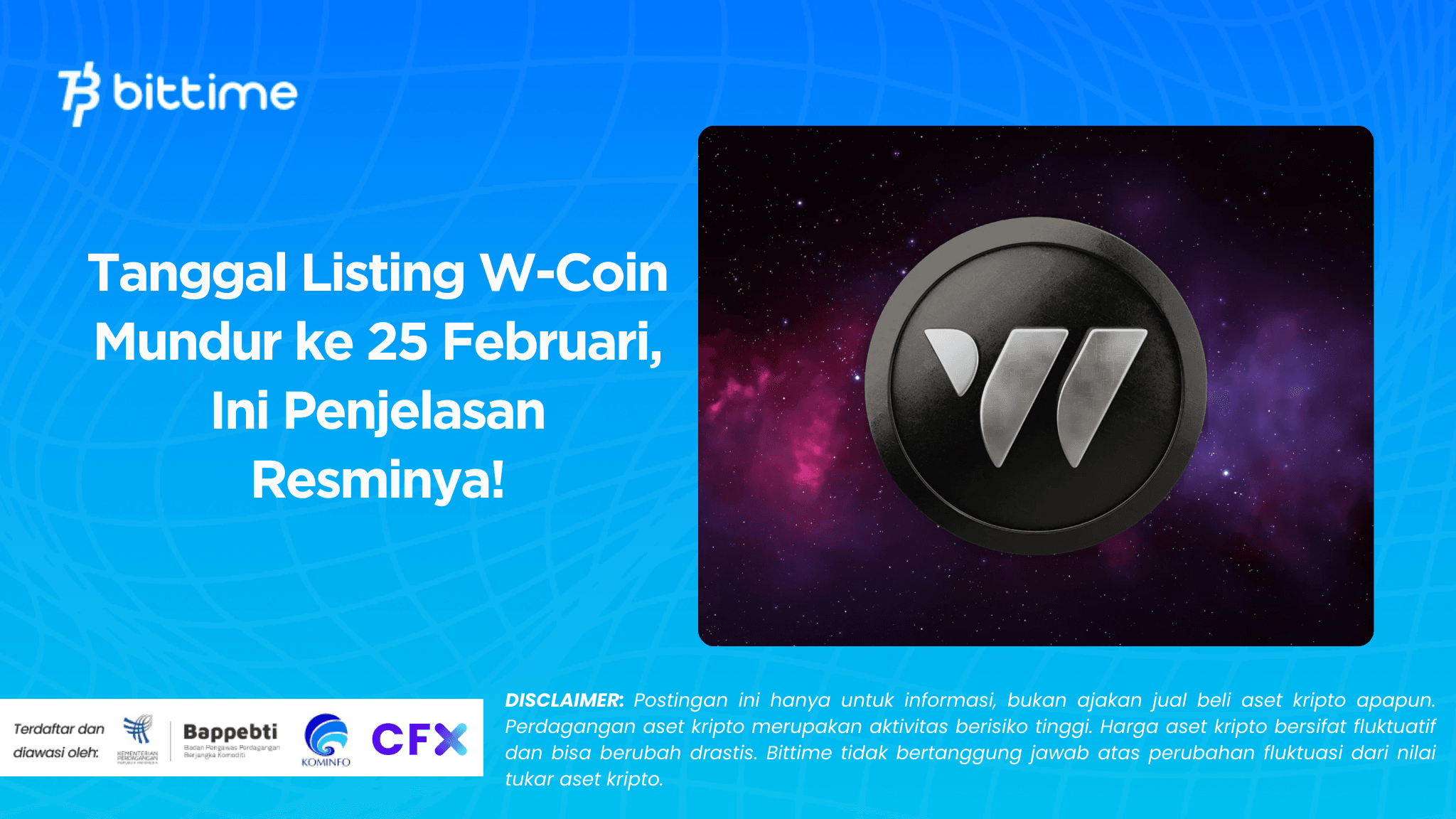 Tanggal Listing W-Coin Mundur ke 25 Februari, Ini Penjelasan Resminya!