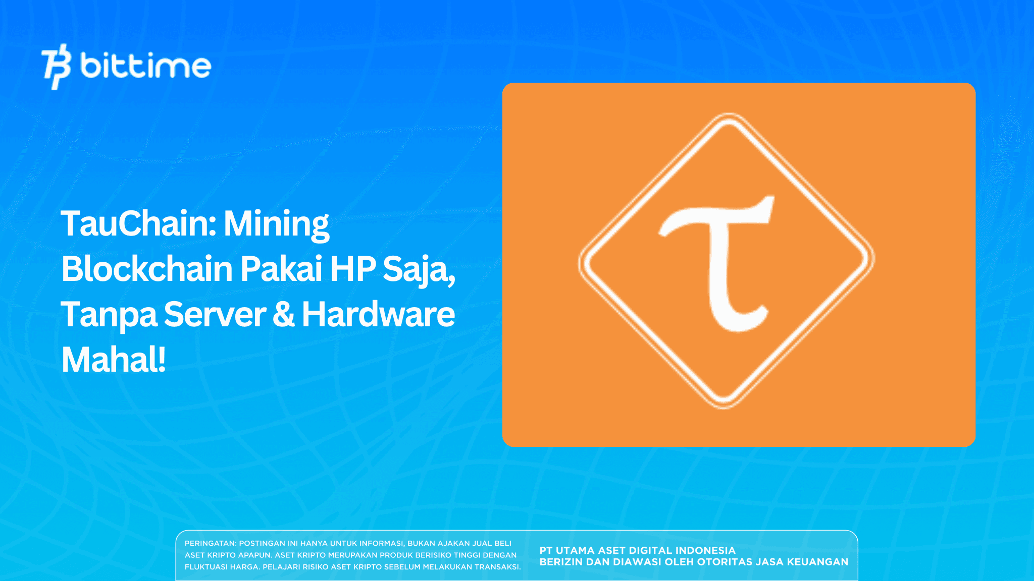 TauChain: Mining Blockchain Pakai HP Saja, Tanpa Server & Hardware Mahal!