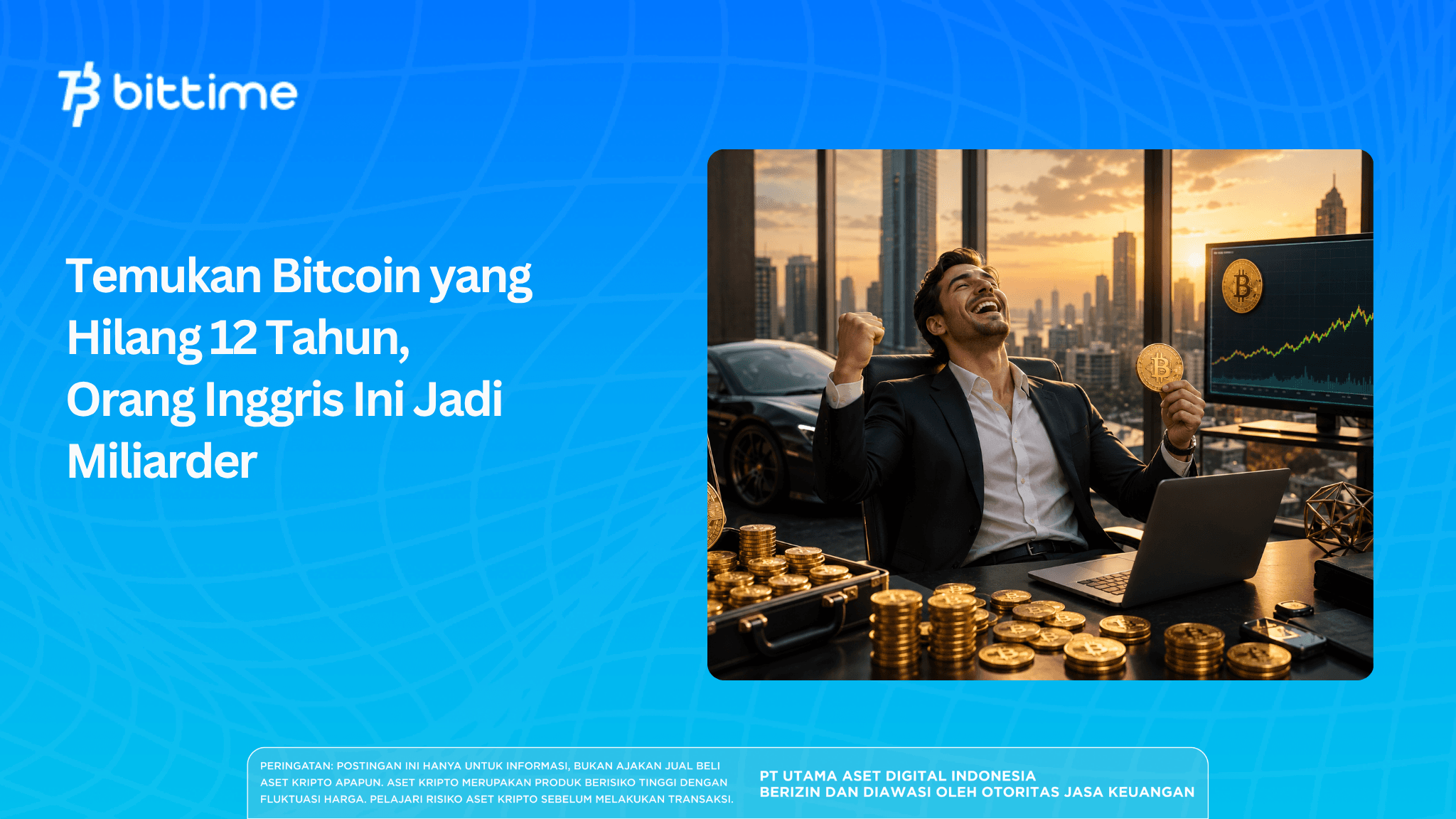 Temukan Bitcoin yang Hilang 12 Tahun, Orang Inggris Ini Jadi Miliarder