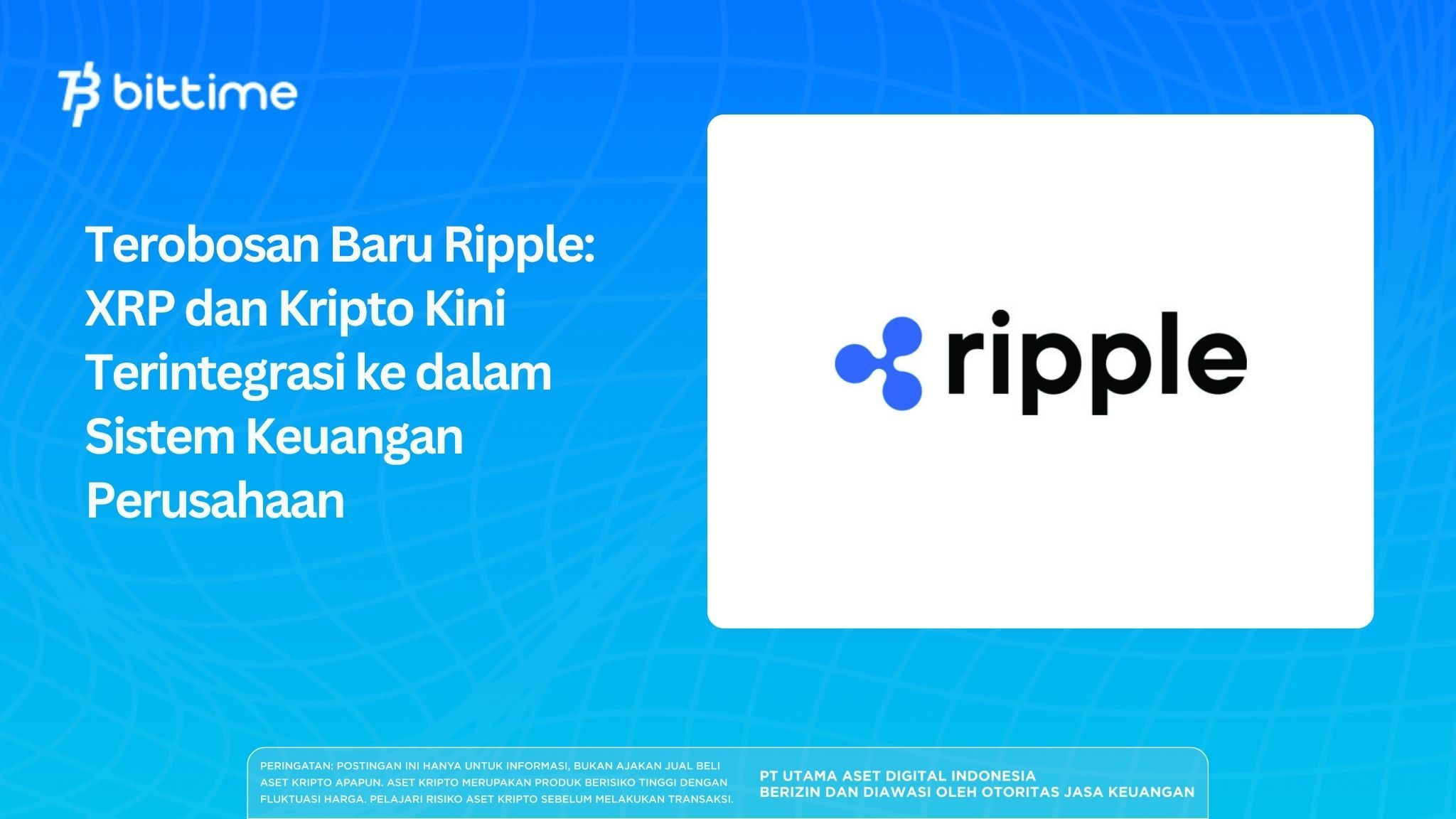 Terobosan Baru Ripple: XRP dan Kripto Kini Terintegrasi ke dalam Sistem Keuangan Perusahaan