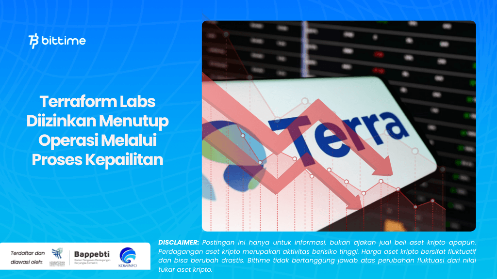 Terraform Labs Diizinkan Menutup Operasi Melalui Proses Kepailitan