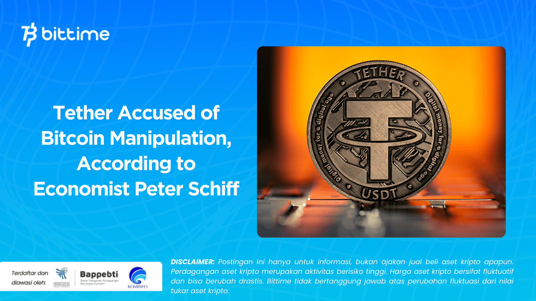     Tether Accused of Bitcoin Manipulation, According to Economist Peter Schiff
