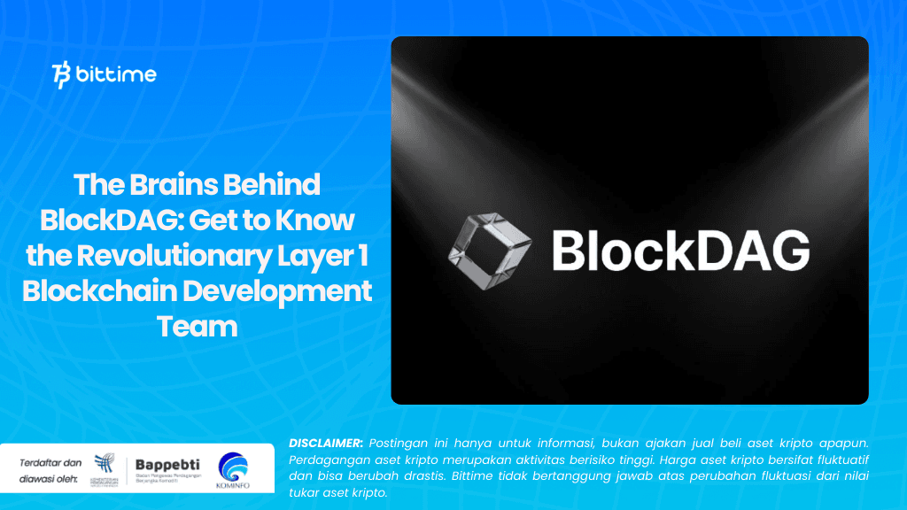 The Brains Behind BlockDAG: Get to Know the Revolutionary Layer 1 Blockchain Development Team