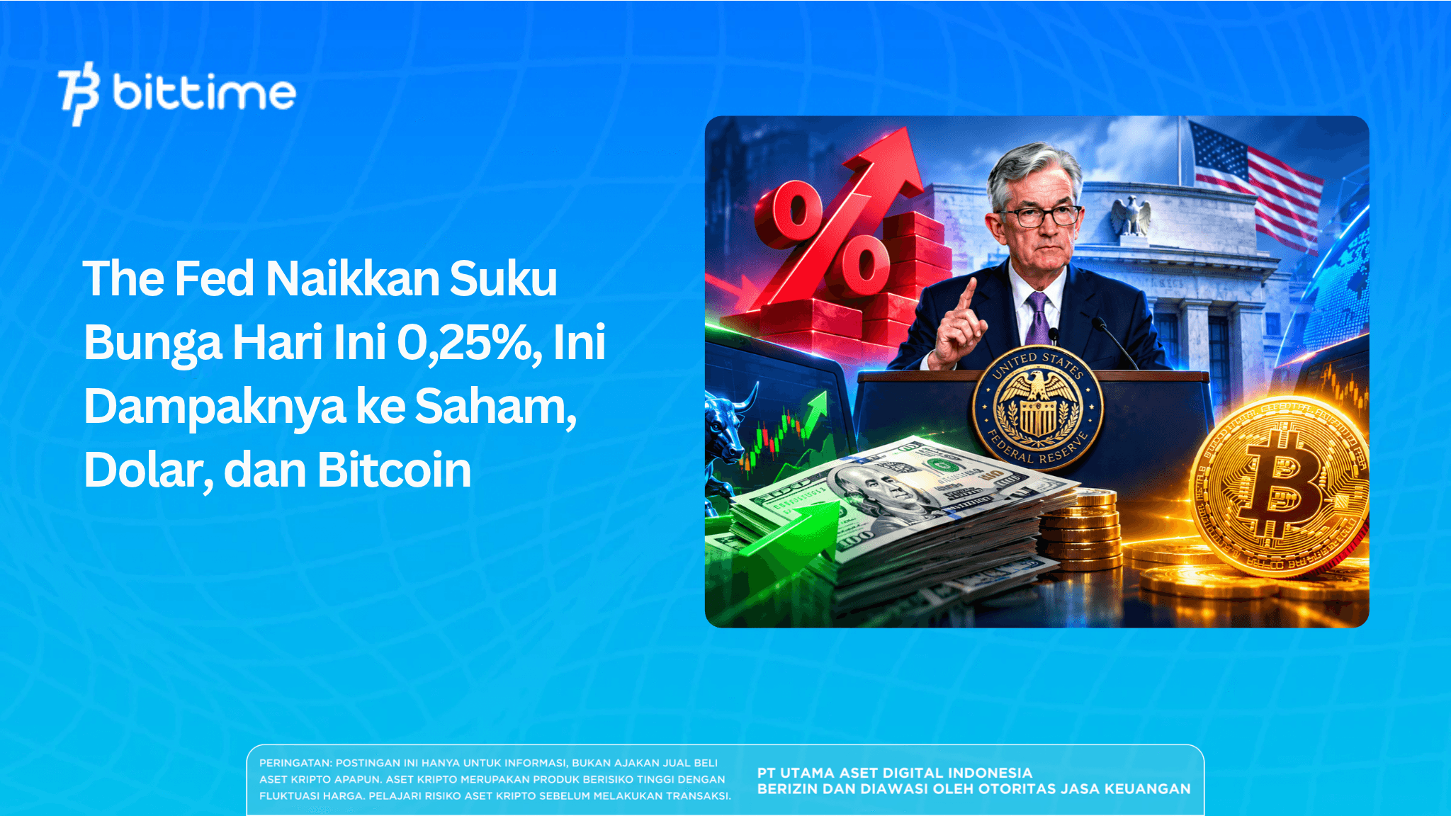 The Fed Naikkan Suku Bunga Hari Ini 0,25%, Ini Dampaknya ke Saham, Dolar, dan Bitcoin