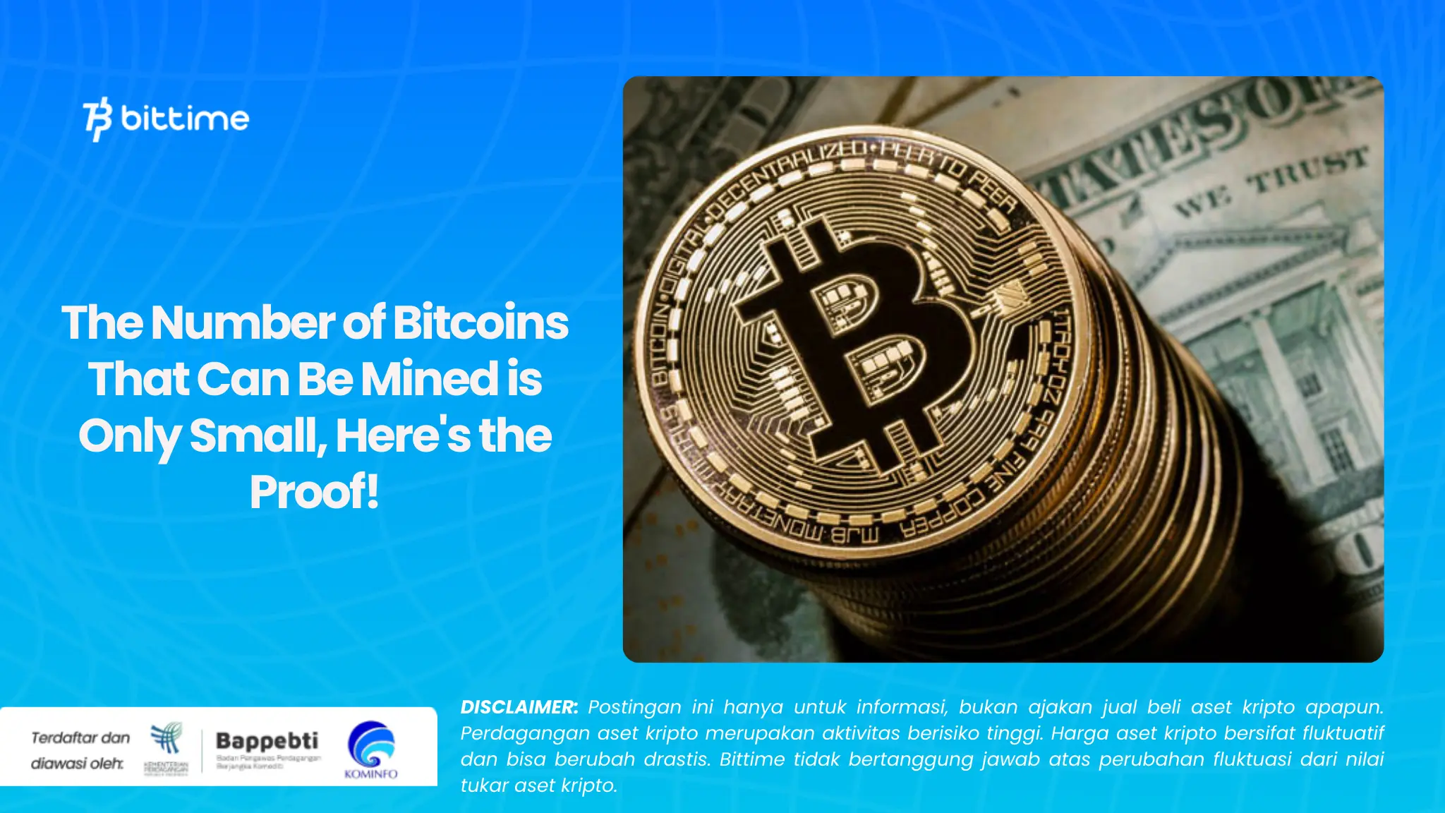 The Number of Bitcoins That Can Be Mined is Only Small, Here's the Proof!