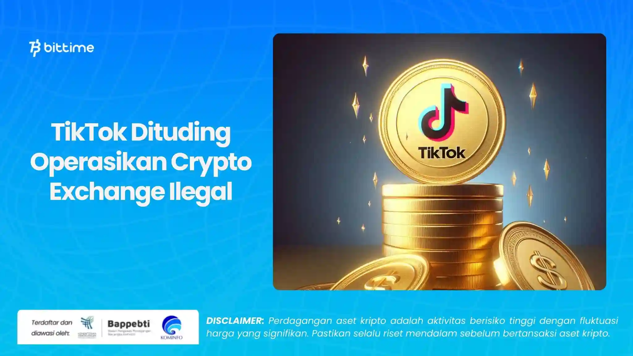 TikTok Dituding Operasikan Crypto Exchange Ilegal.webp