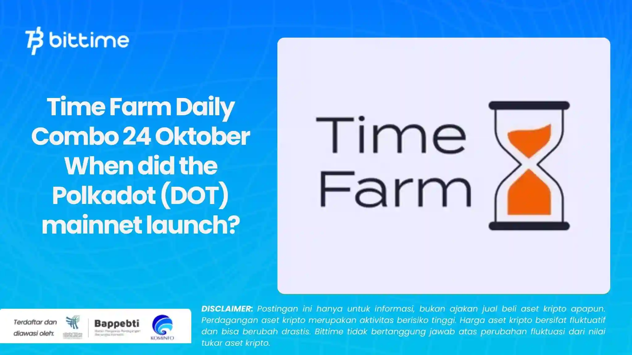 Time Farm Daily Combo 24 Oktober When did the Polkadot (DOT) mainnet launch.webp