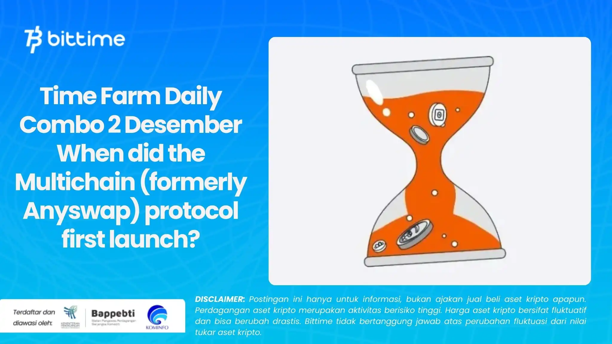 Time Farm Daily Combo 2 December When did the Multichain (formerly Anyswap) protocol first launch?