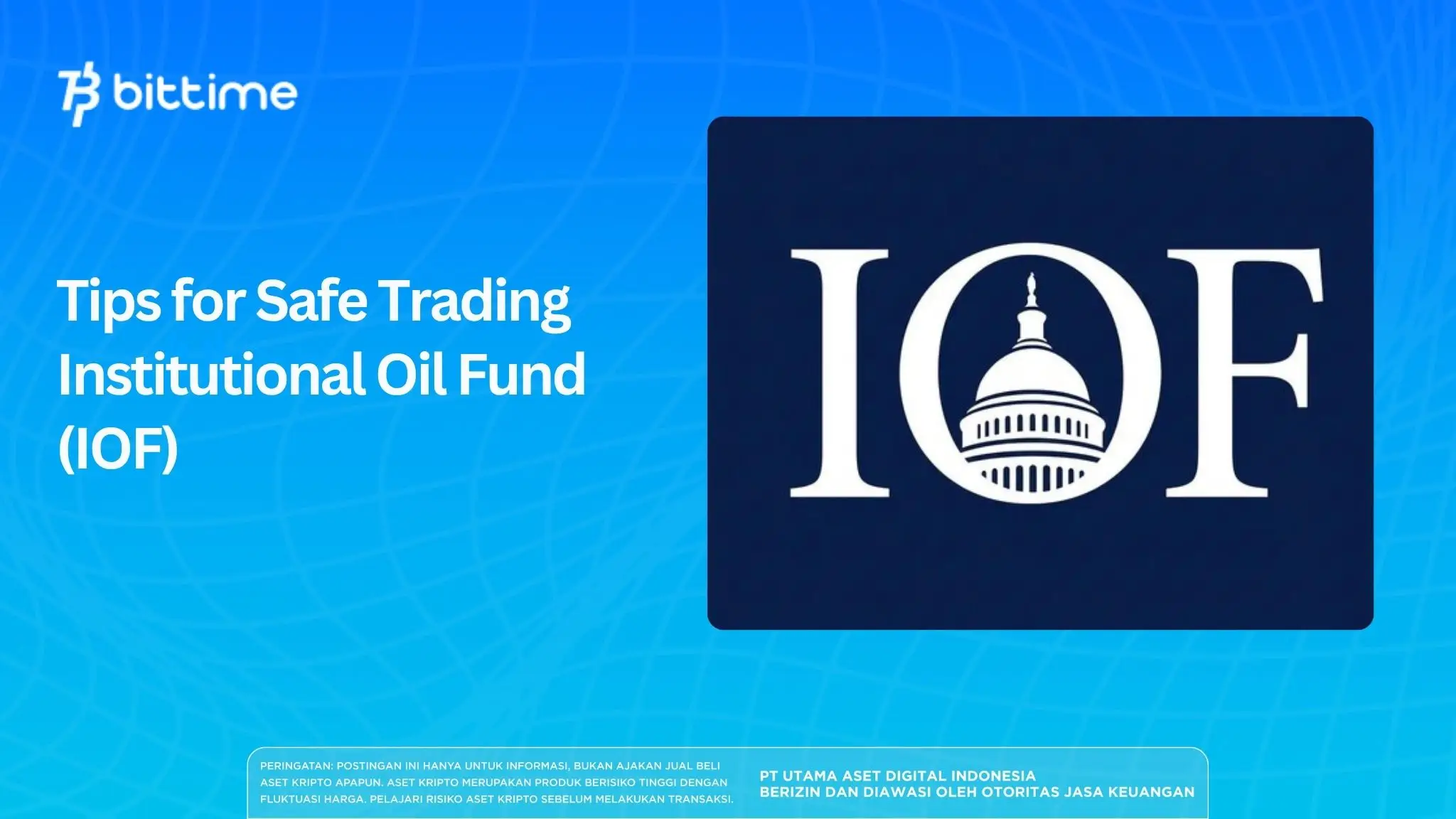 Tips for Safe Trading Institutional Oil Fund (IOF)