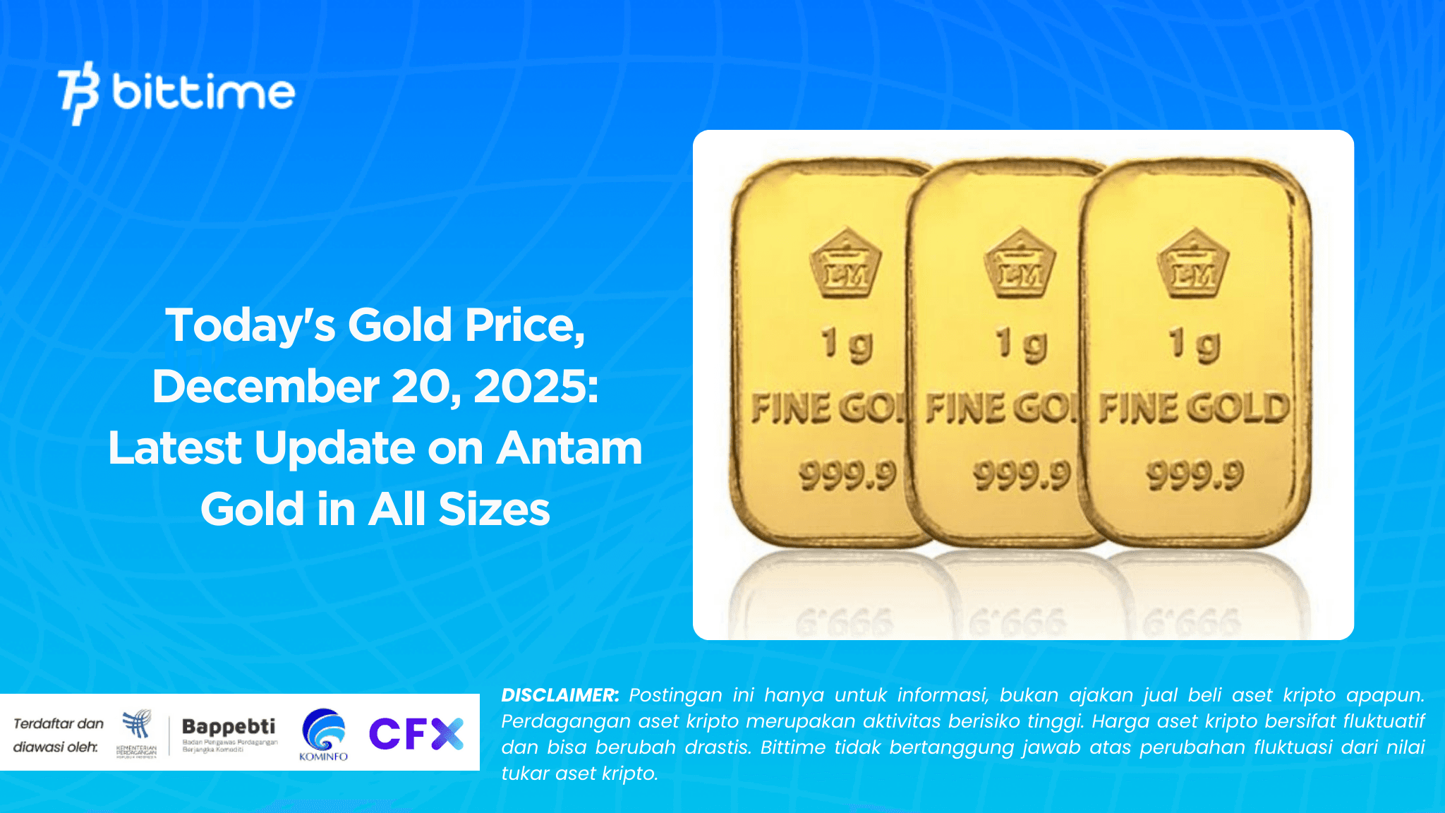 Today's Gold Price, December 20, 2025 Latest Update on Antam Gold in All Sizes.png