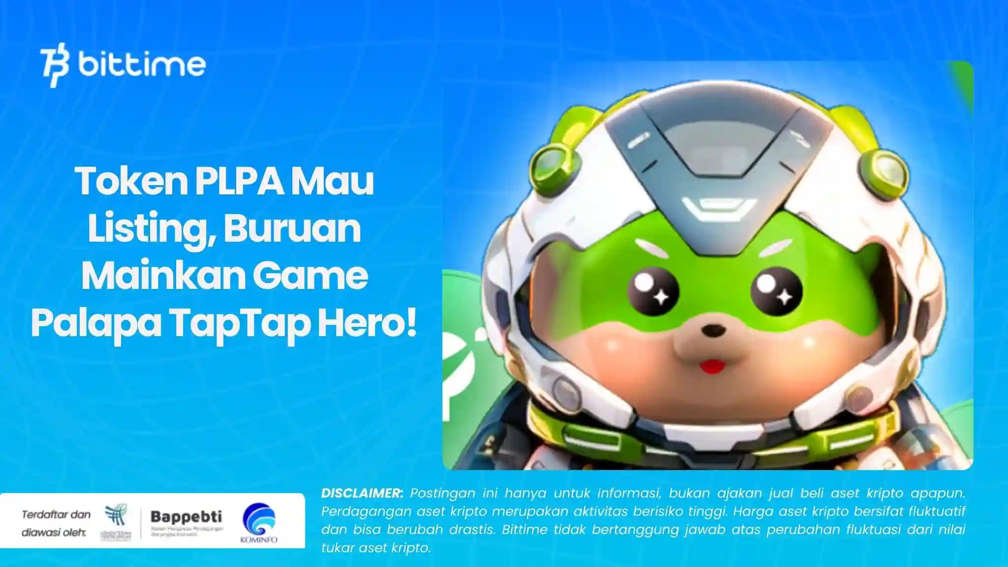 Token PLPA Mau Listing, Buruan Mainkan Game Palapa TapTap Hero!