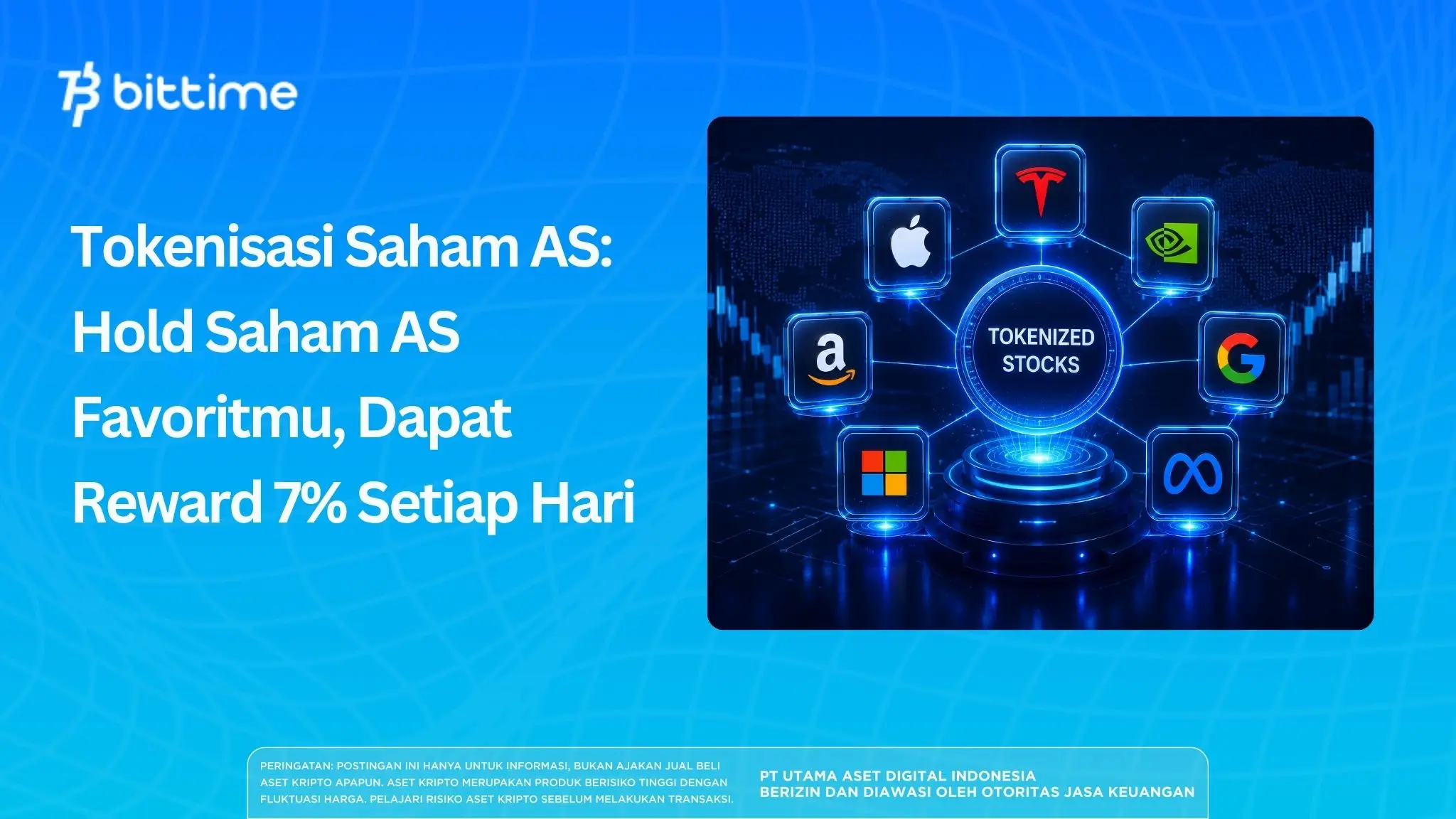 Tokenisasi Saham AS: Hold Saham AS Favoritmu, Dapat Reward 7% Setiap Hari