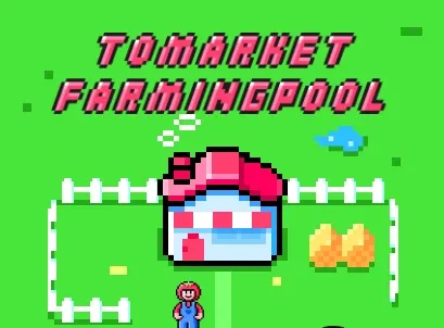 Tomarket Farming POOL.webp